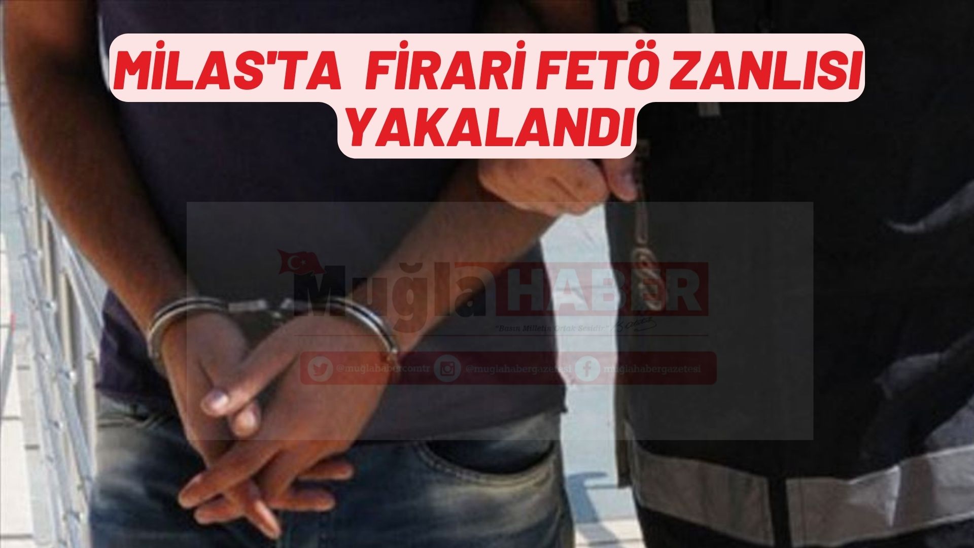 Muğla'da firari FETÖ zanlısı yakalandı