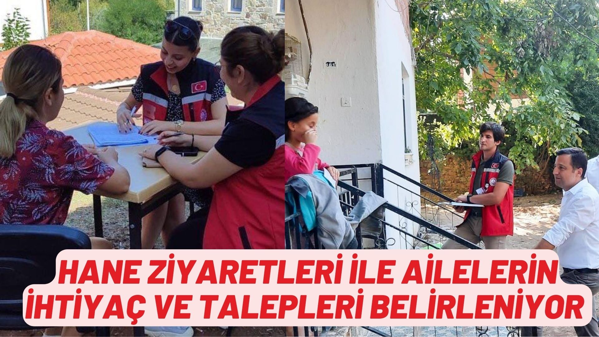 HANE ZİYARETLERİ İLE AİLELERİN İHTİYAÇ VE TALEPLERİ BELİRLENİYOR