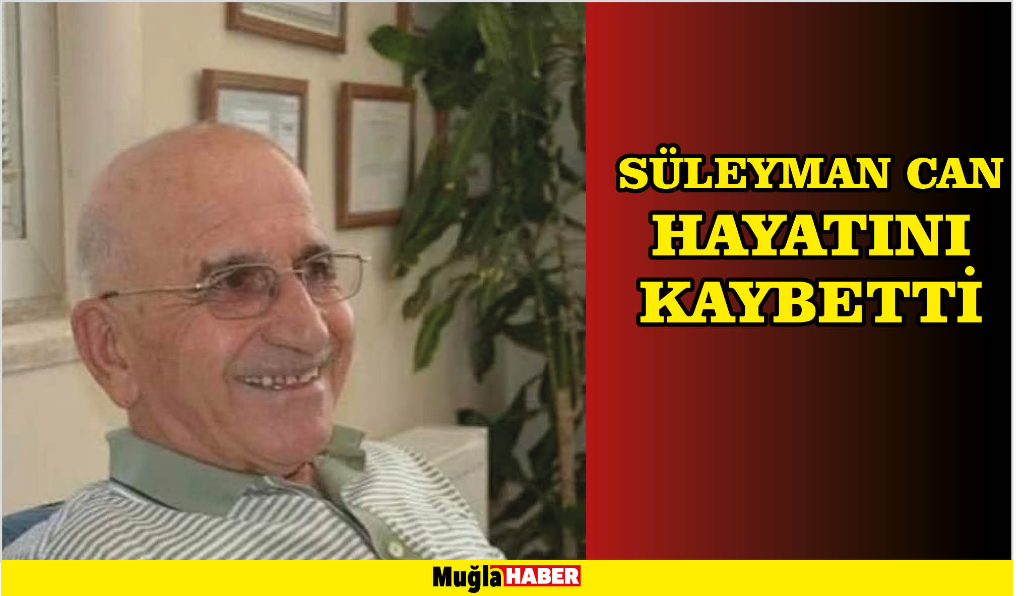 Süleyman Can hayatını kaybetti