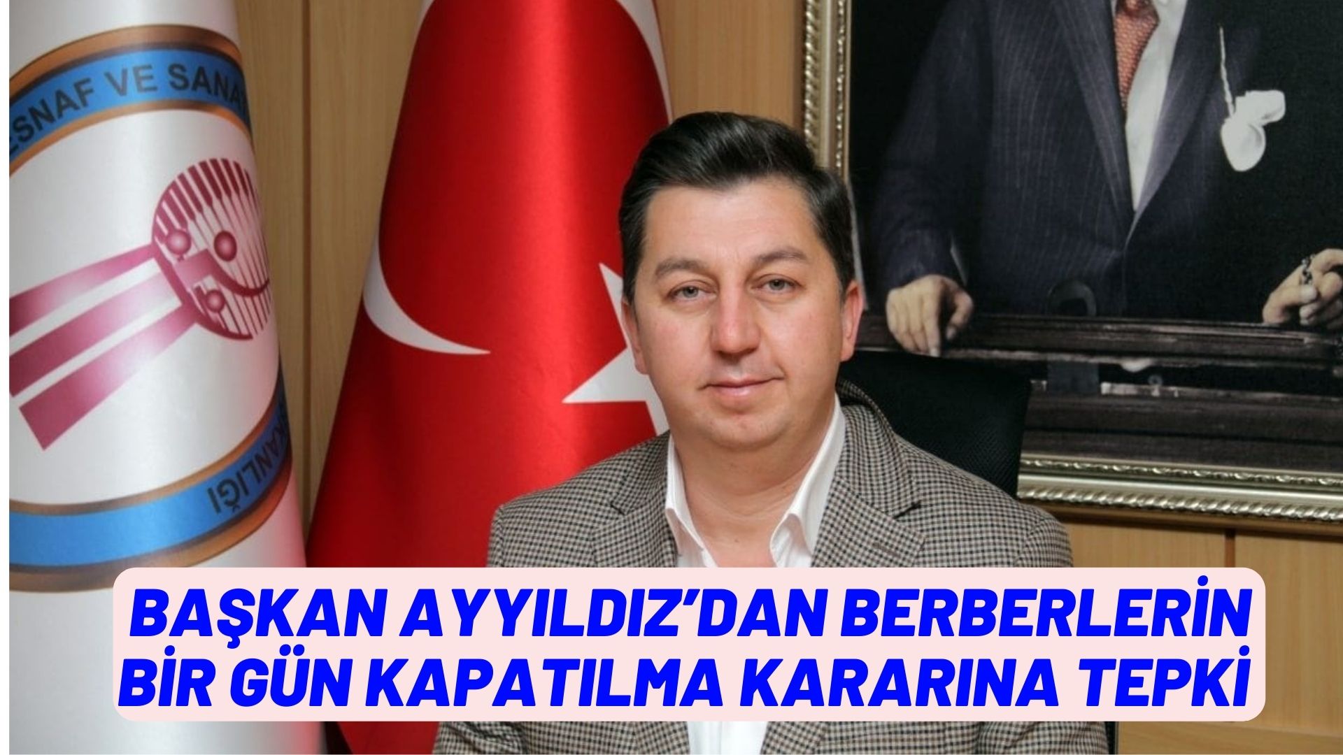 Başkan Ayyıldız’dan berberlerin bir gün kapatılma kararına tepki