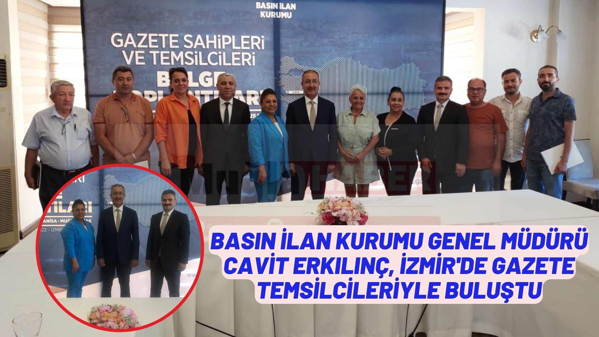 Basın İlan Kurumu Genel Müdürü Cavit Erkılınç, İzmir'de gazete temsilcileriyle buluştu