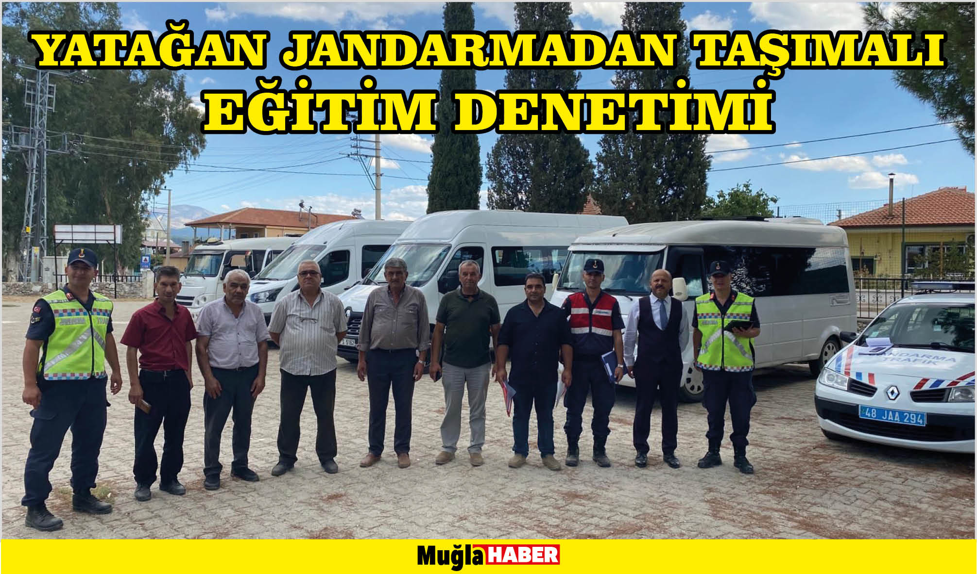 YATAĞAN JANDARMADAN TAŞIMALI EĞİTİM DENETİMİ