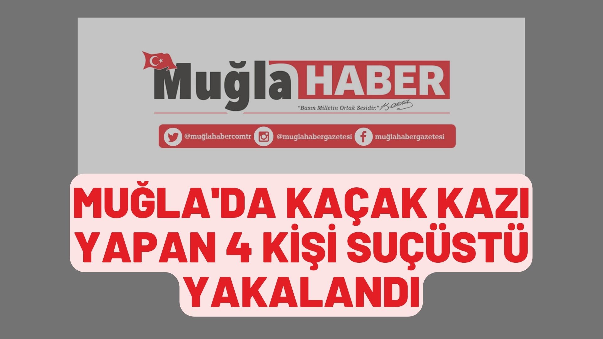 Muğla'da kaçak kazı yapan 4 kişi suçüstü yakalandı