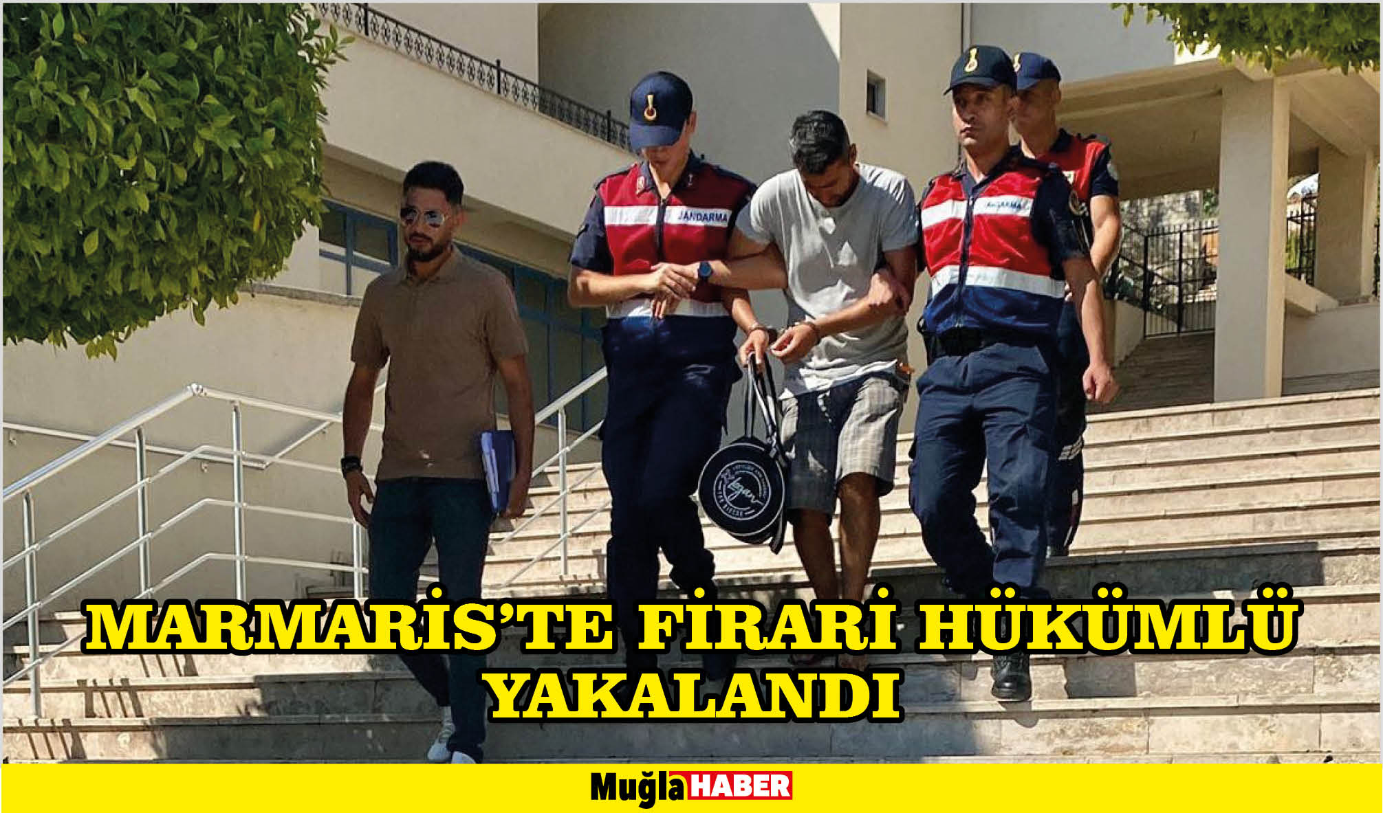 MARMARİS’TE FİRARİ HÜKÜMLÜ YAKALANDI