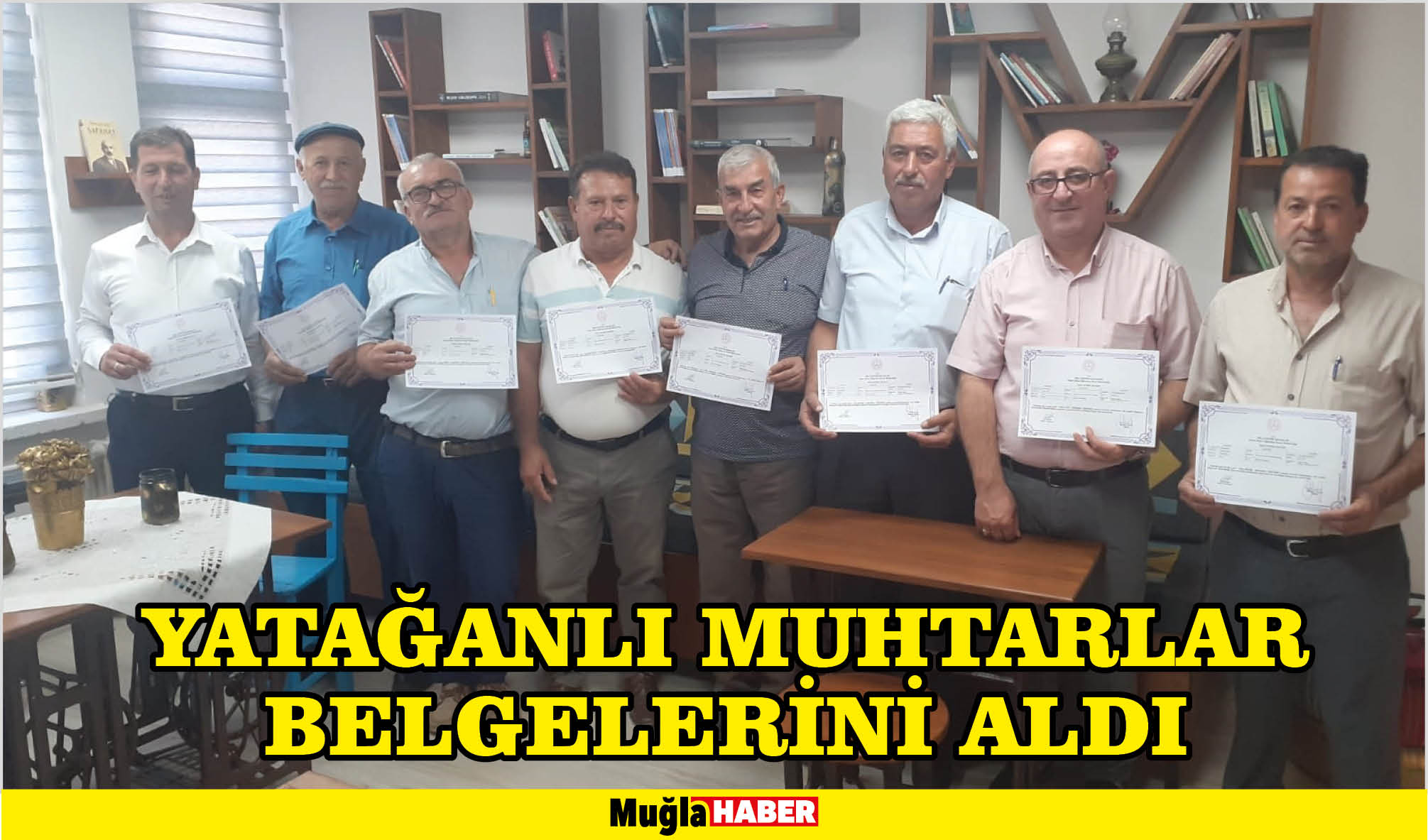 YATAĞANLI MUHTARLAR BELGELERİNİ ALDI