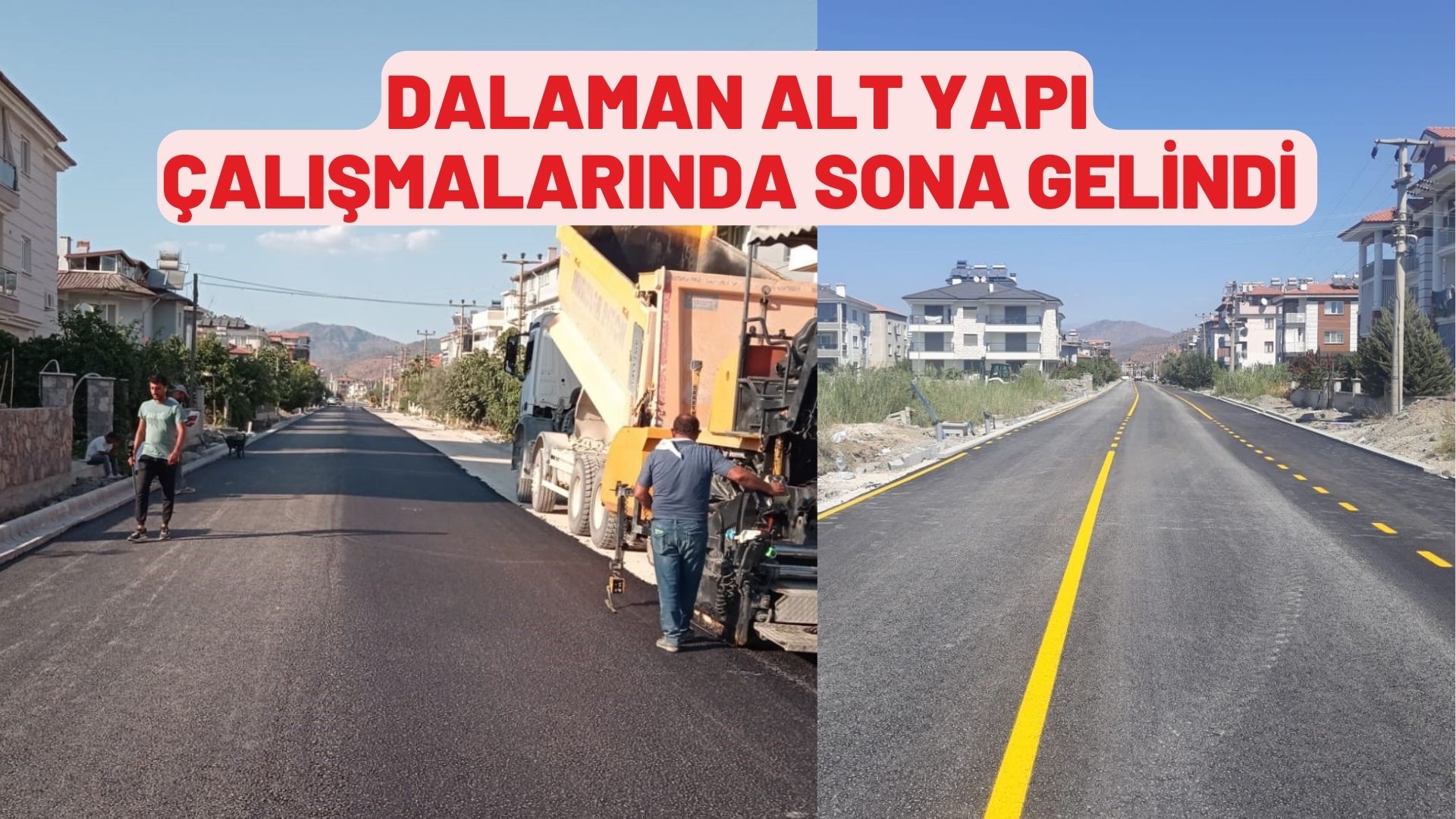 Dalaman alt yapı çalışmalarında sona gelindi