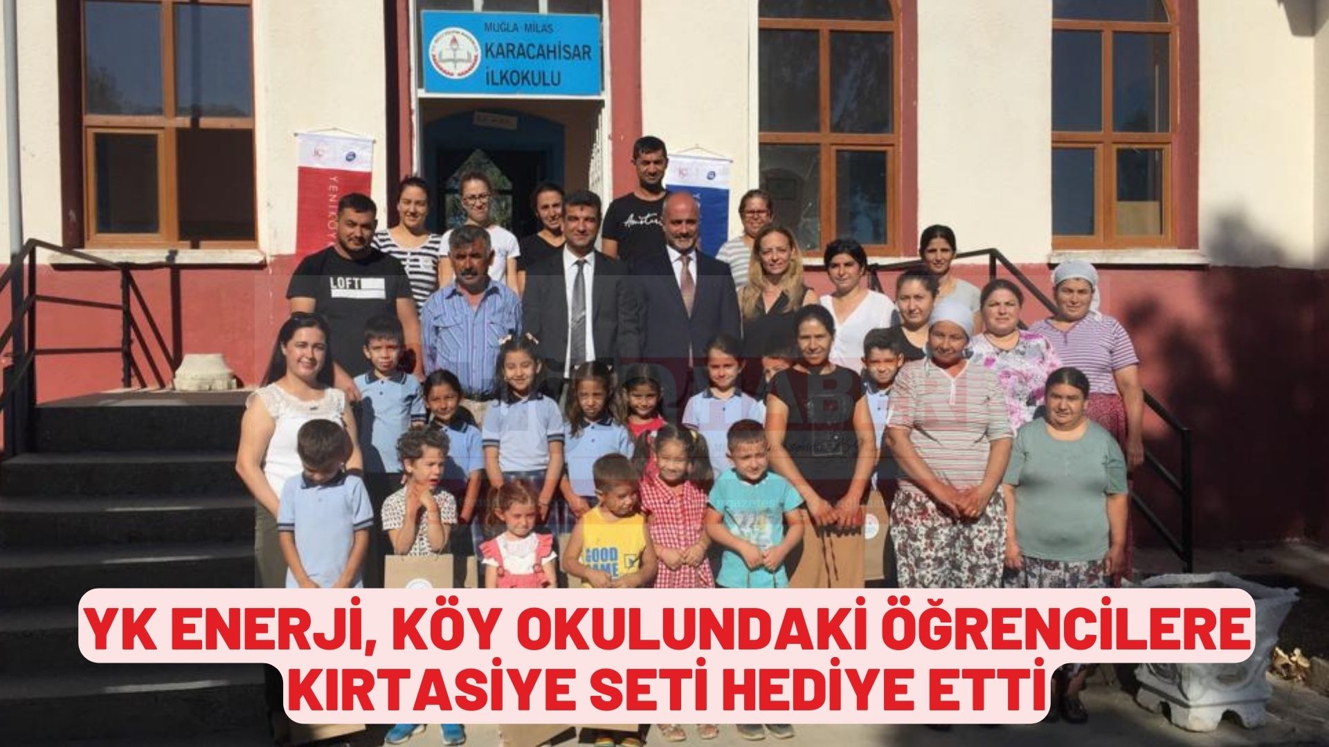 YK ENERJİ, KÖY OKULUNDAKİ ÖĞRENCİLERE KIRTASİYE SETİ HEDİYE ETTİ