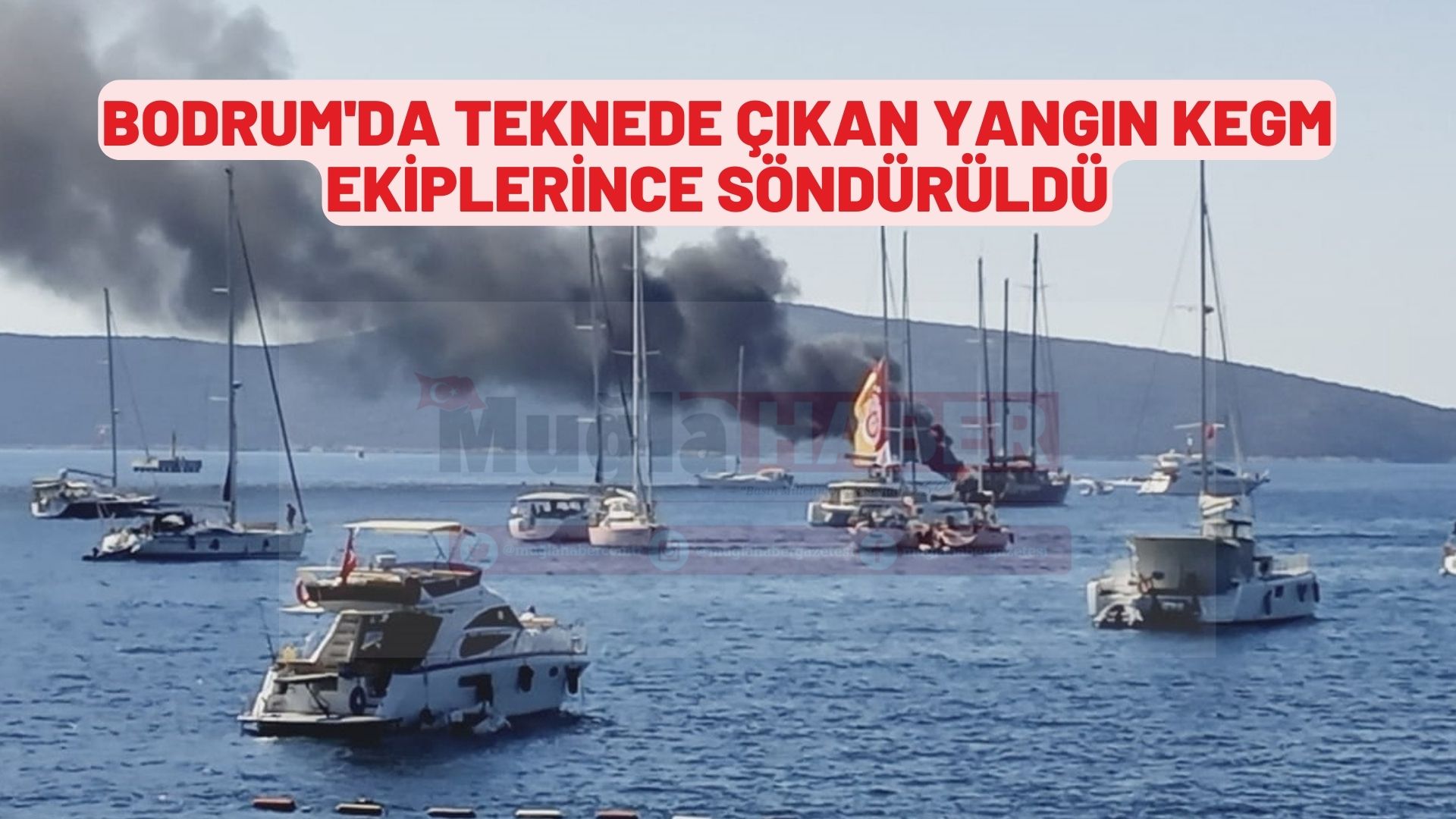 Bodrum'da teknede çıkan yangın KEGM ekiplerince söndürüldü