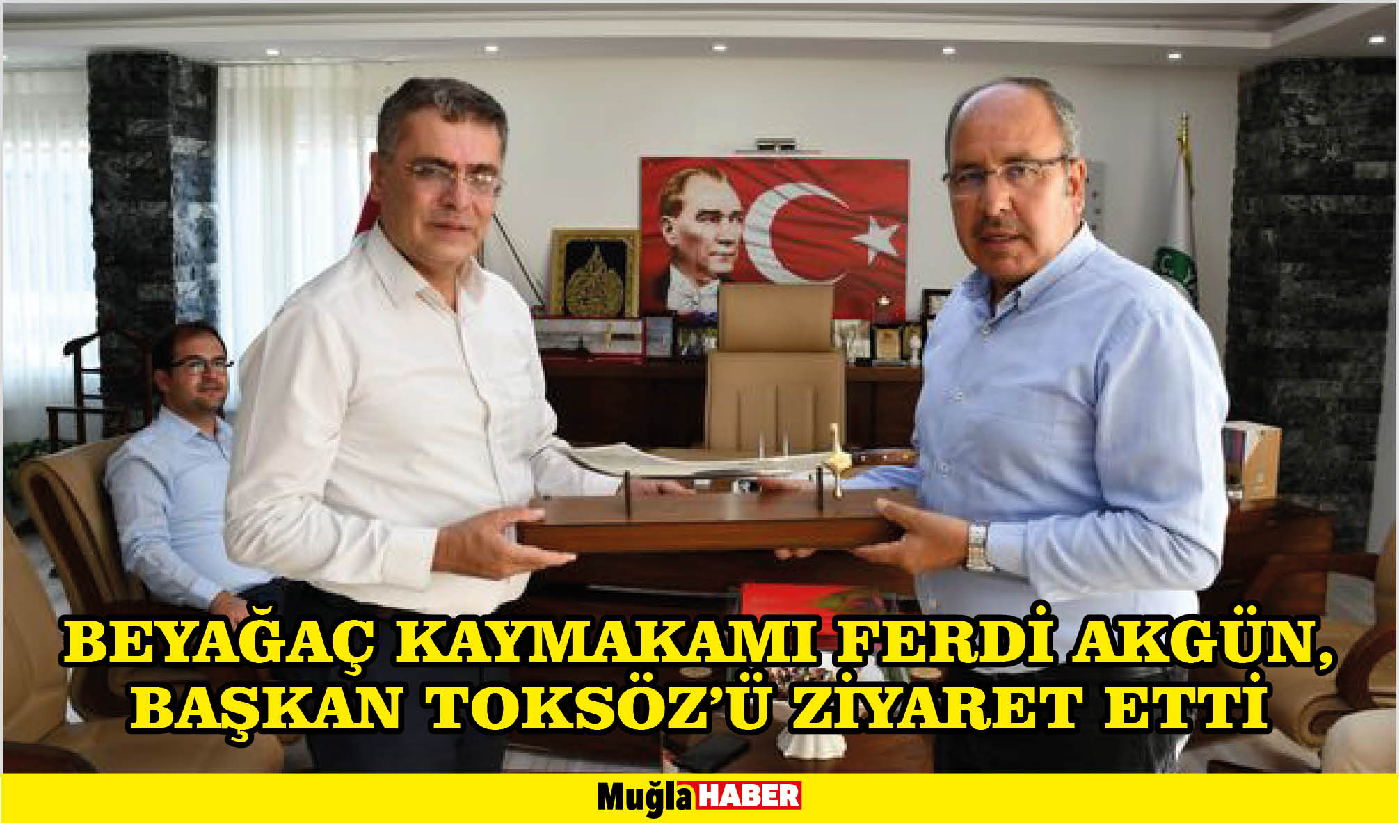 BEYAĞAÇ KAYMAKAMI FERDİ AKGÜN, BAŞKAN TOKSÖZ’Ü ZİYARET ETTİ