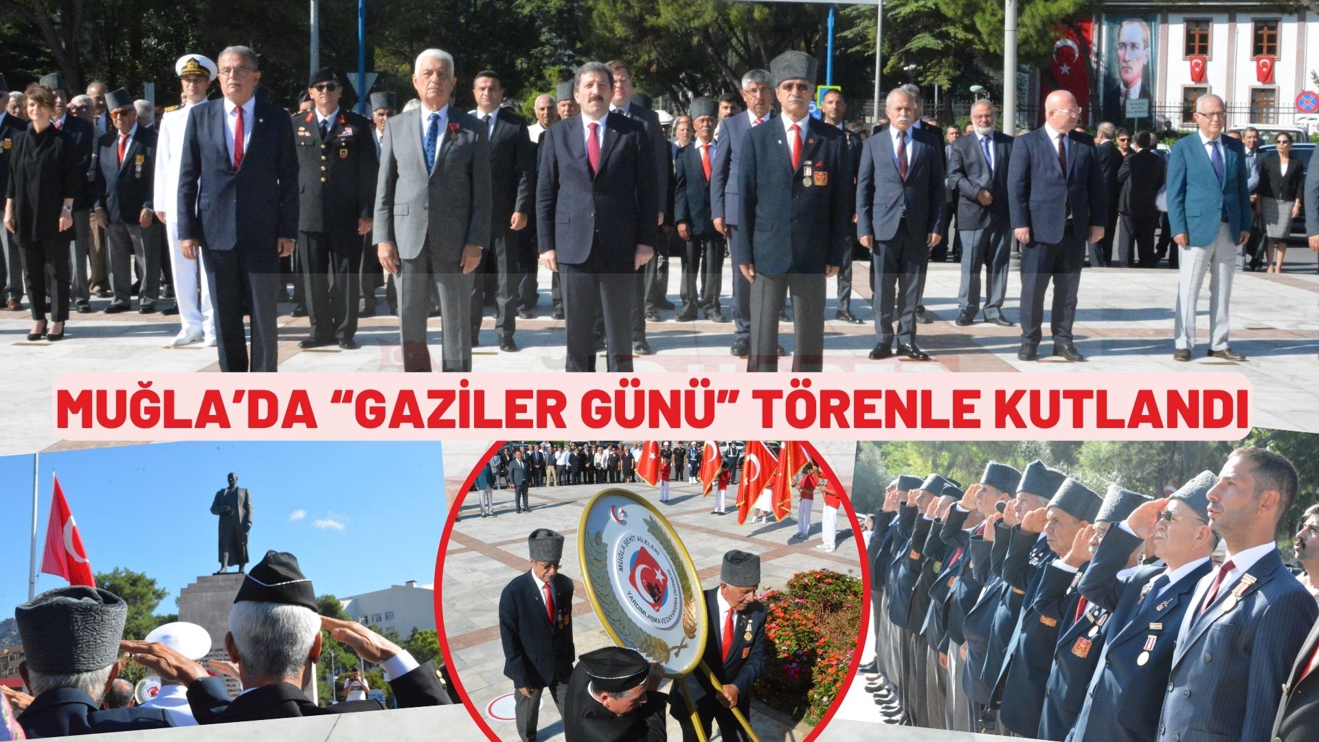 MUĞLA’DA “GAZİLER GÜNÜ” TÖRENLE KUTLANDI