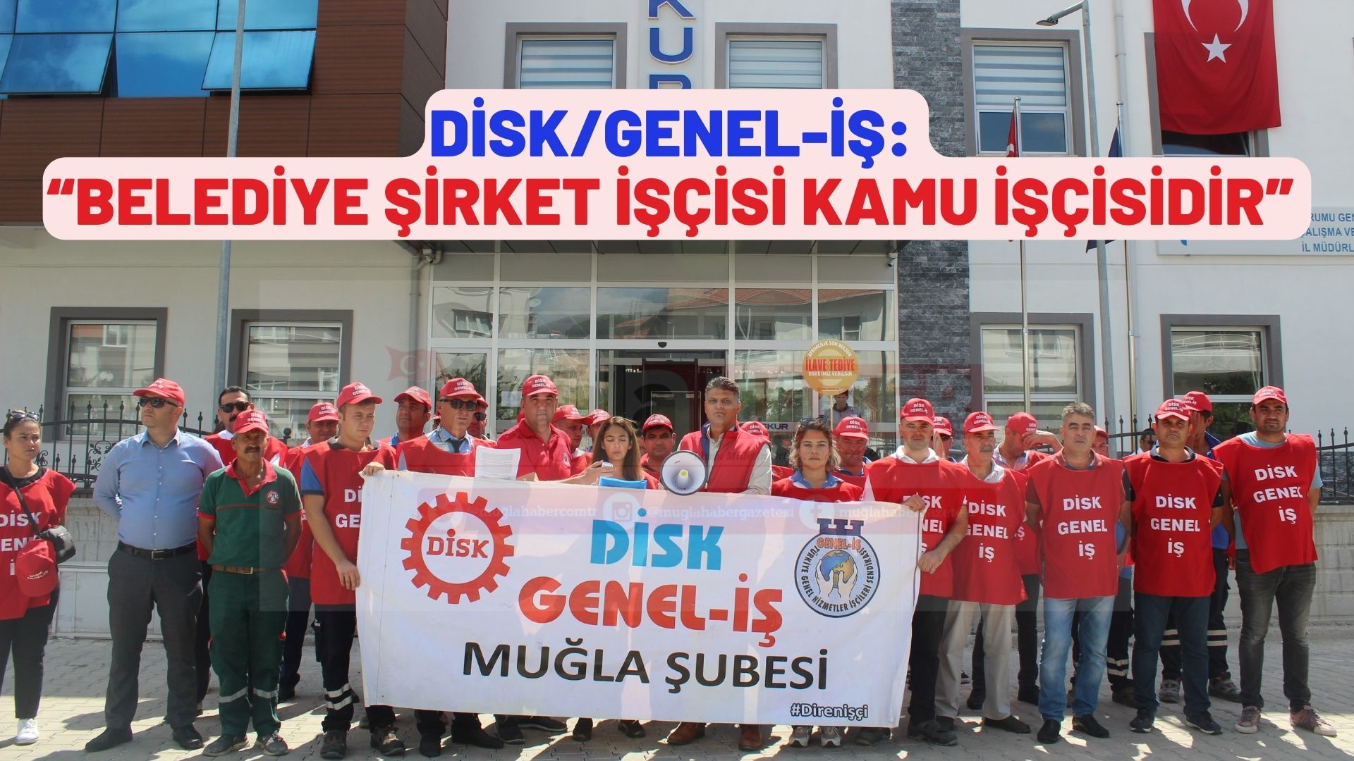 DİSK/Genel-İş: “BELEDİYE ŞİRKET İŞÇİSİ KAMU İŞÇİSİDİR”