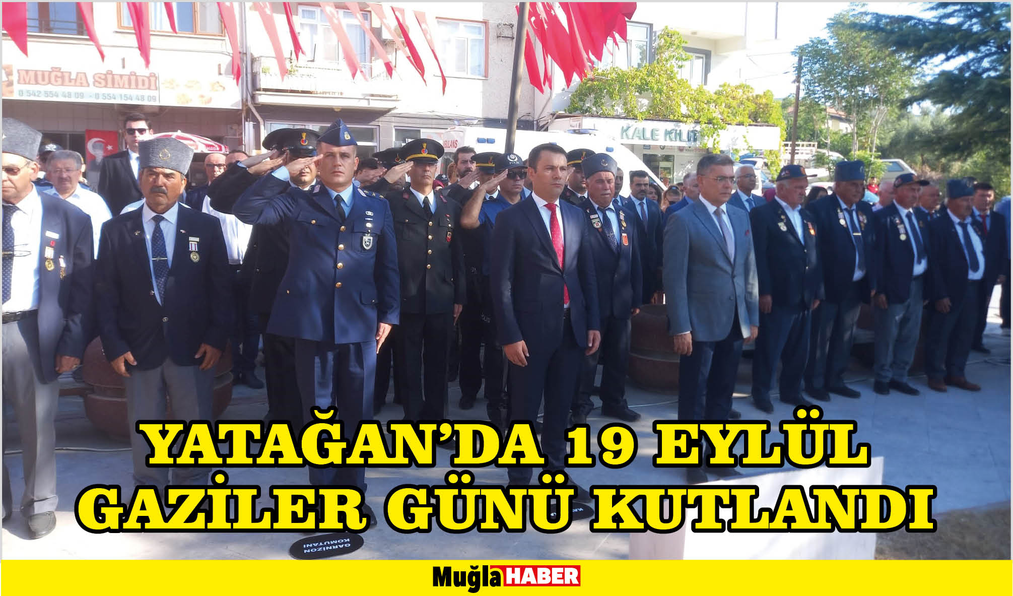 YATAĞAN’DA 19 EYLÜL GAZİLER GÜNÜ KUTLANDI