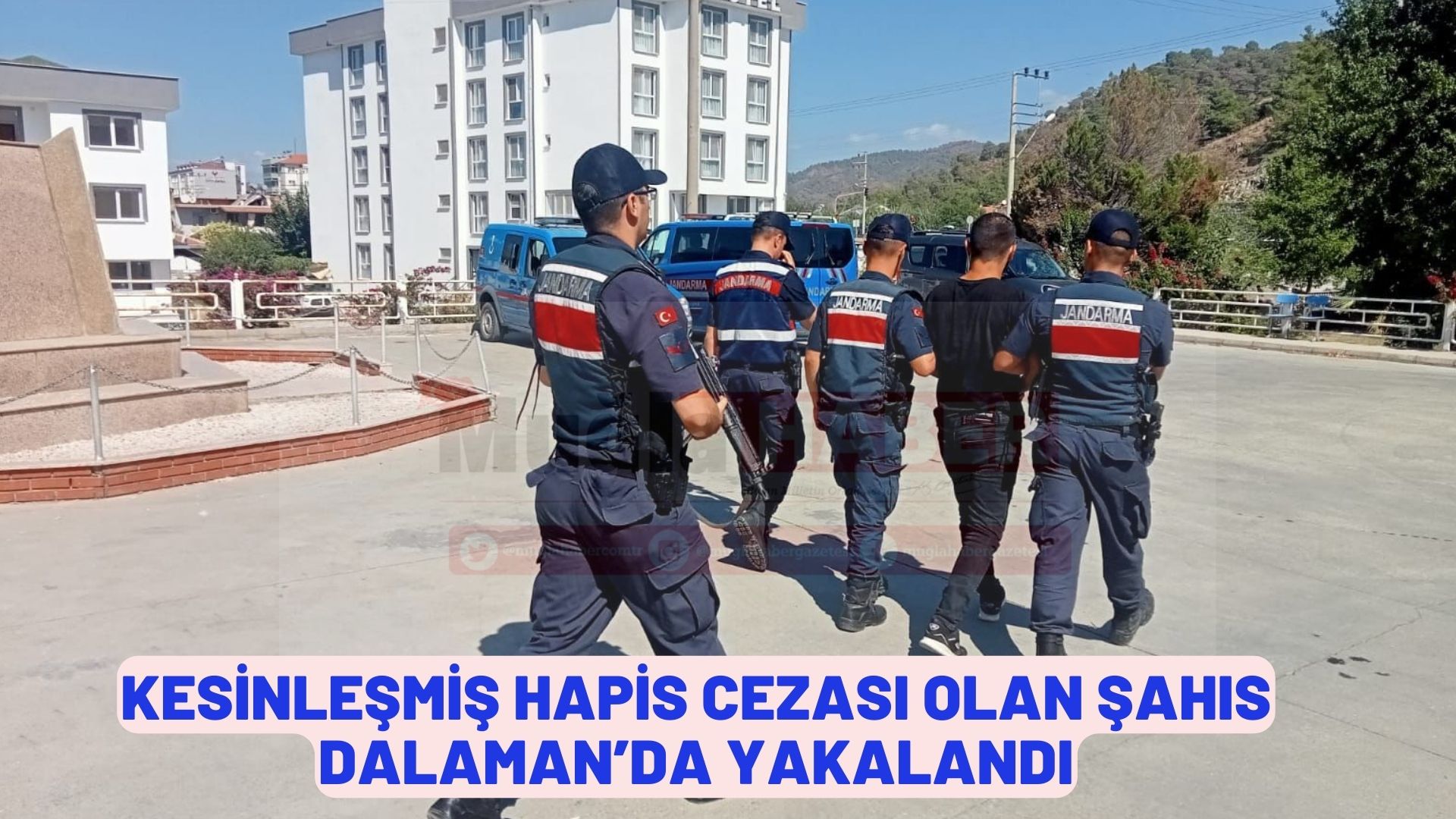 Kesinleşmiş hapis cezası olan şahıs Dalaman’da yakalandı