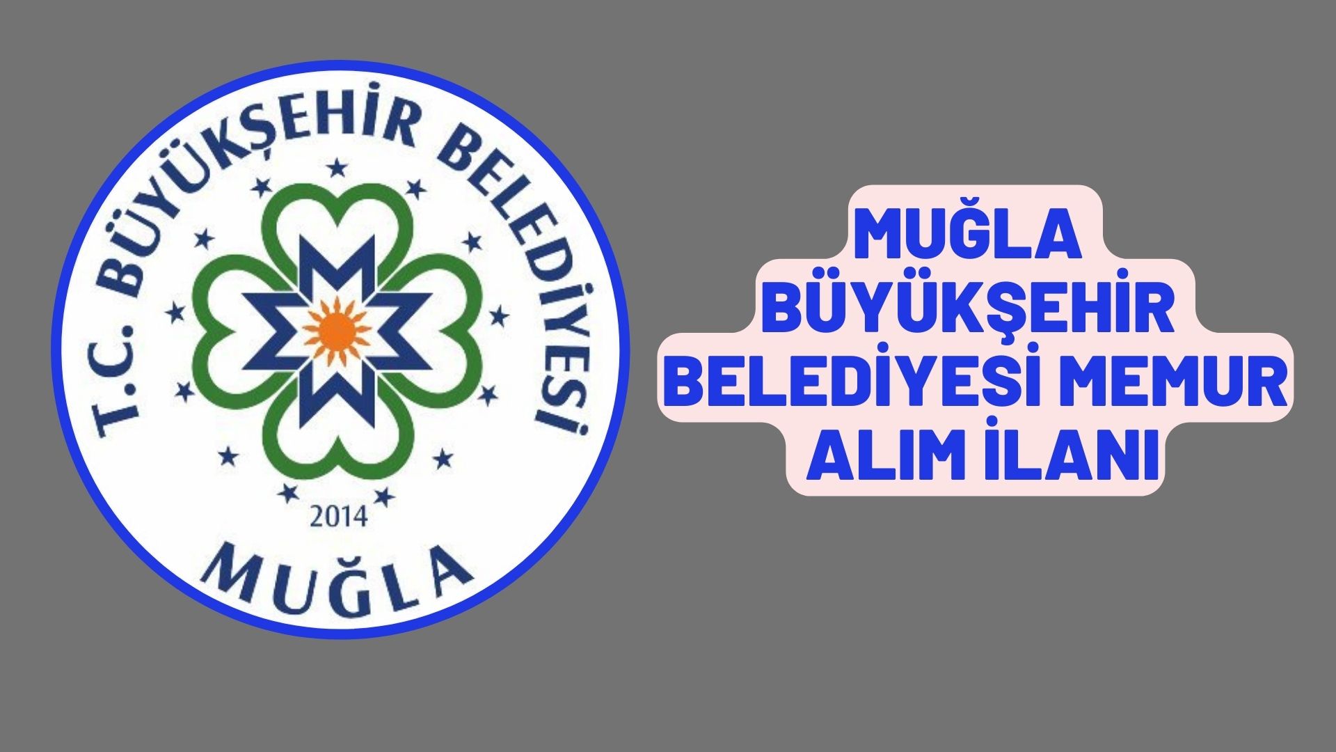 Muğla Büyükşehir Belediyesi Memur alım ilanı