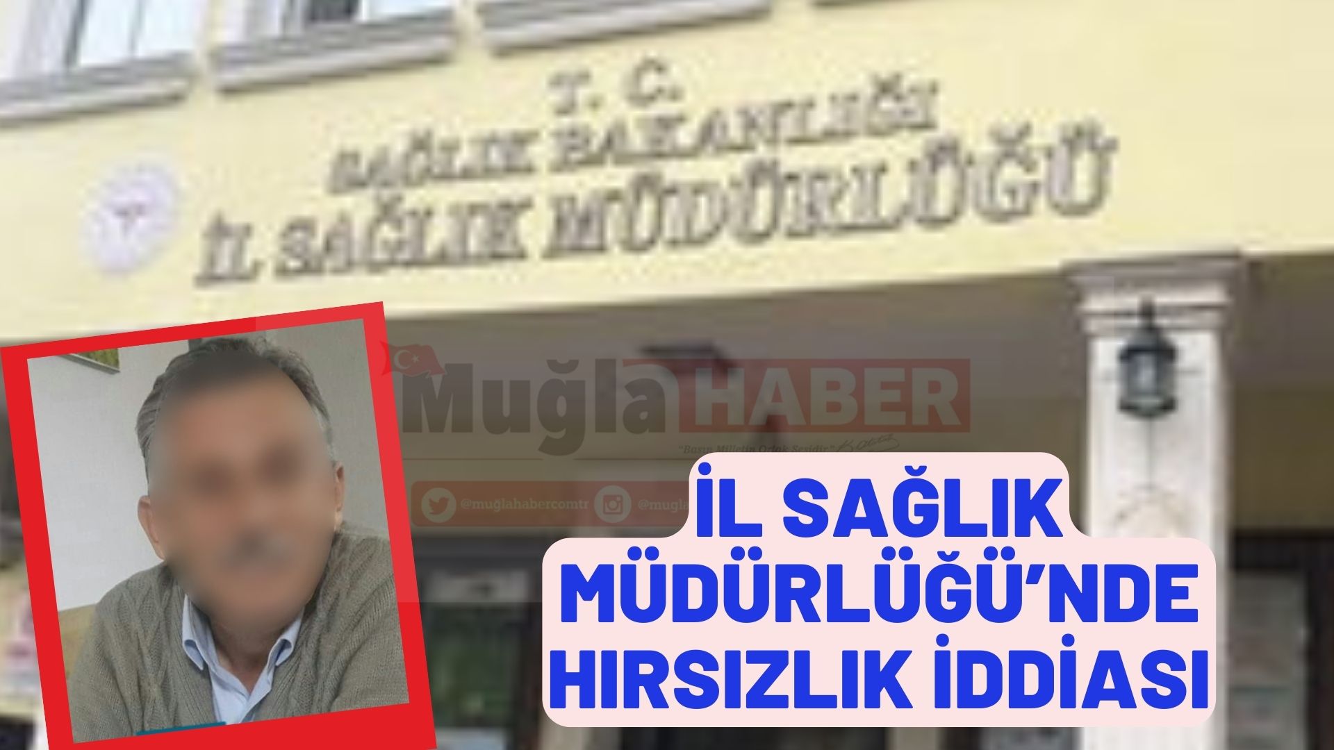 İL SAĞLIK MÜDÜRLÜĞÜ’NDE HIRSIZLIK İDDİASI