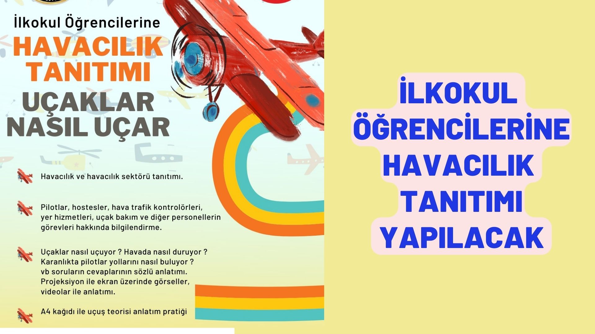 İLKOKUL ÖĞRENCİLERİNE HAVACILIK TANITIMI YAPILACAK