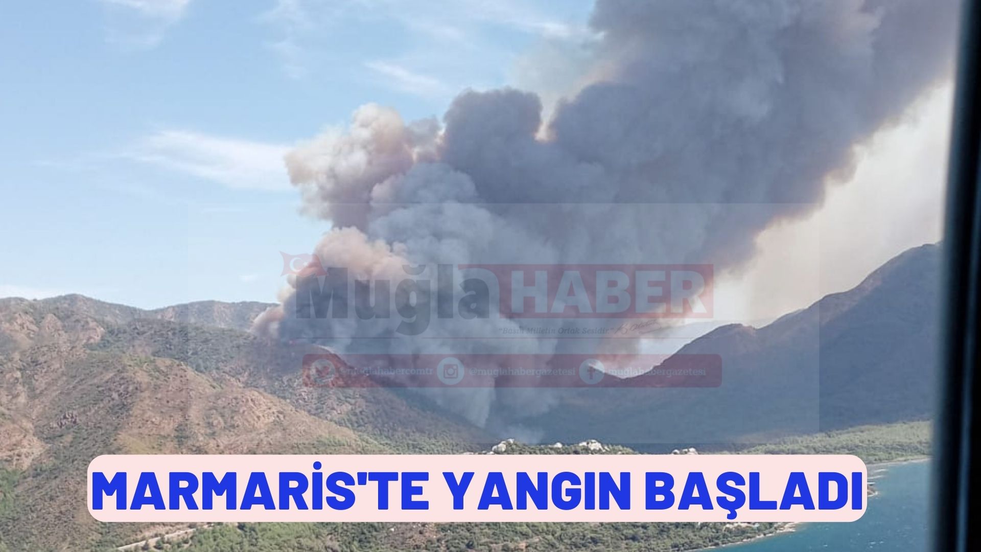 MARMARİS'TE YANGIN BAŞLADI