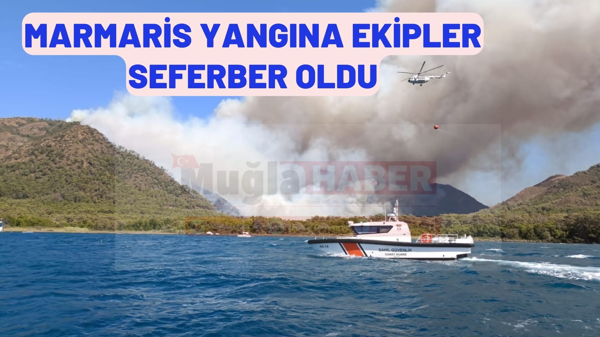 MARMARİS YANGINA EKİPLER SEFERBER OLDU