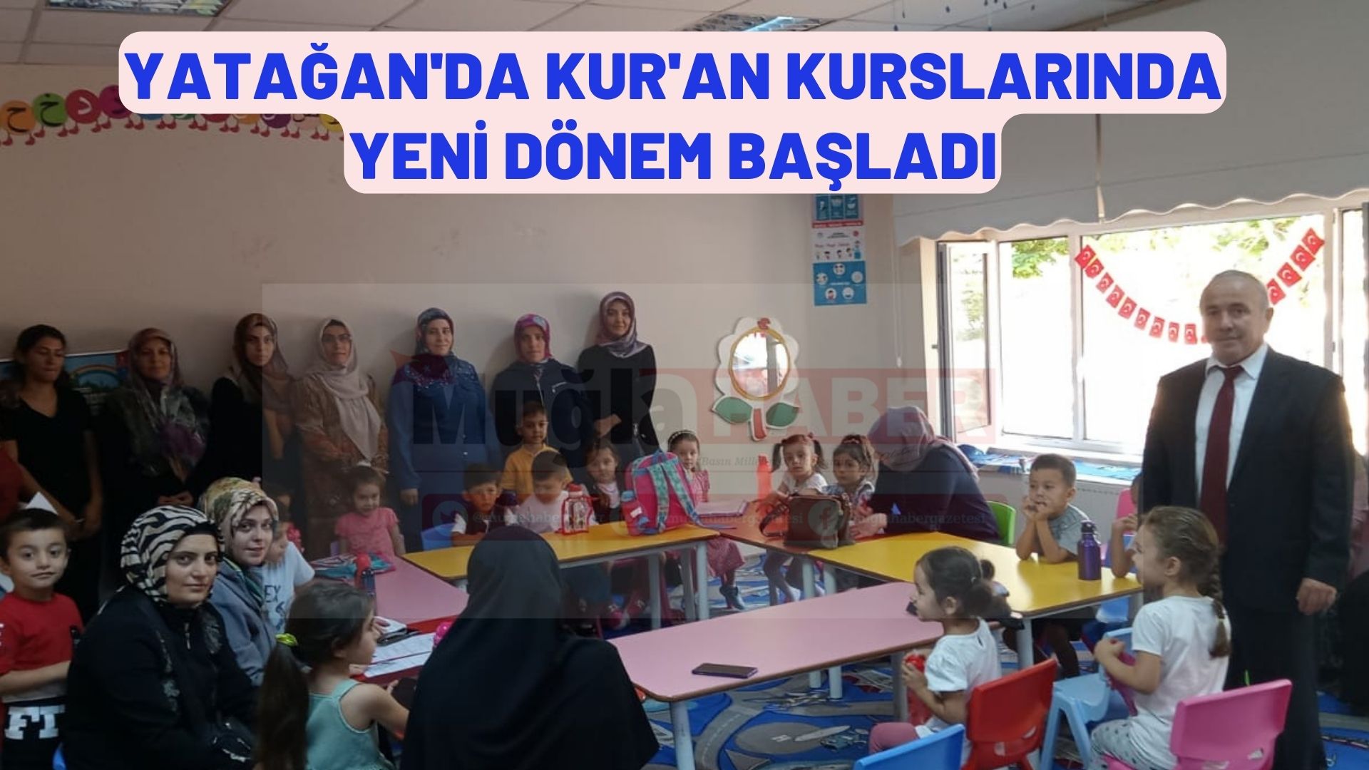 YATAĞAN'DA KUR'AN KURSLARINDA YENİ DÖNEM BAŞLADI