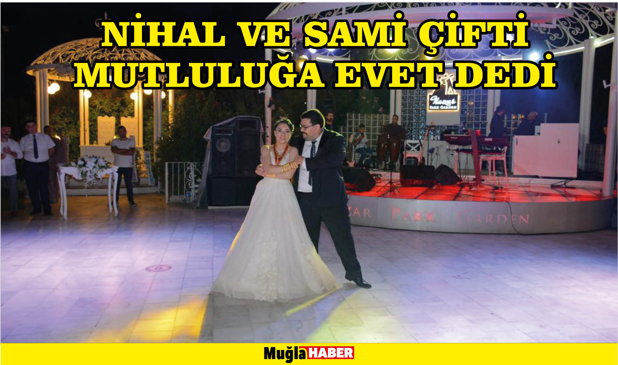 NİHAL VE SAMİ ÇİFTİ MUTLULUĞA EVET DEDİ