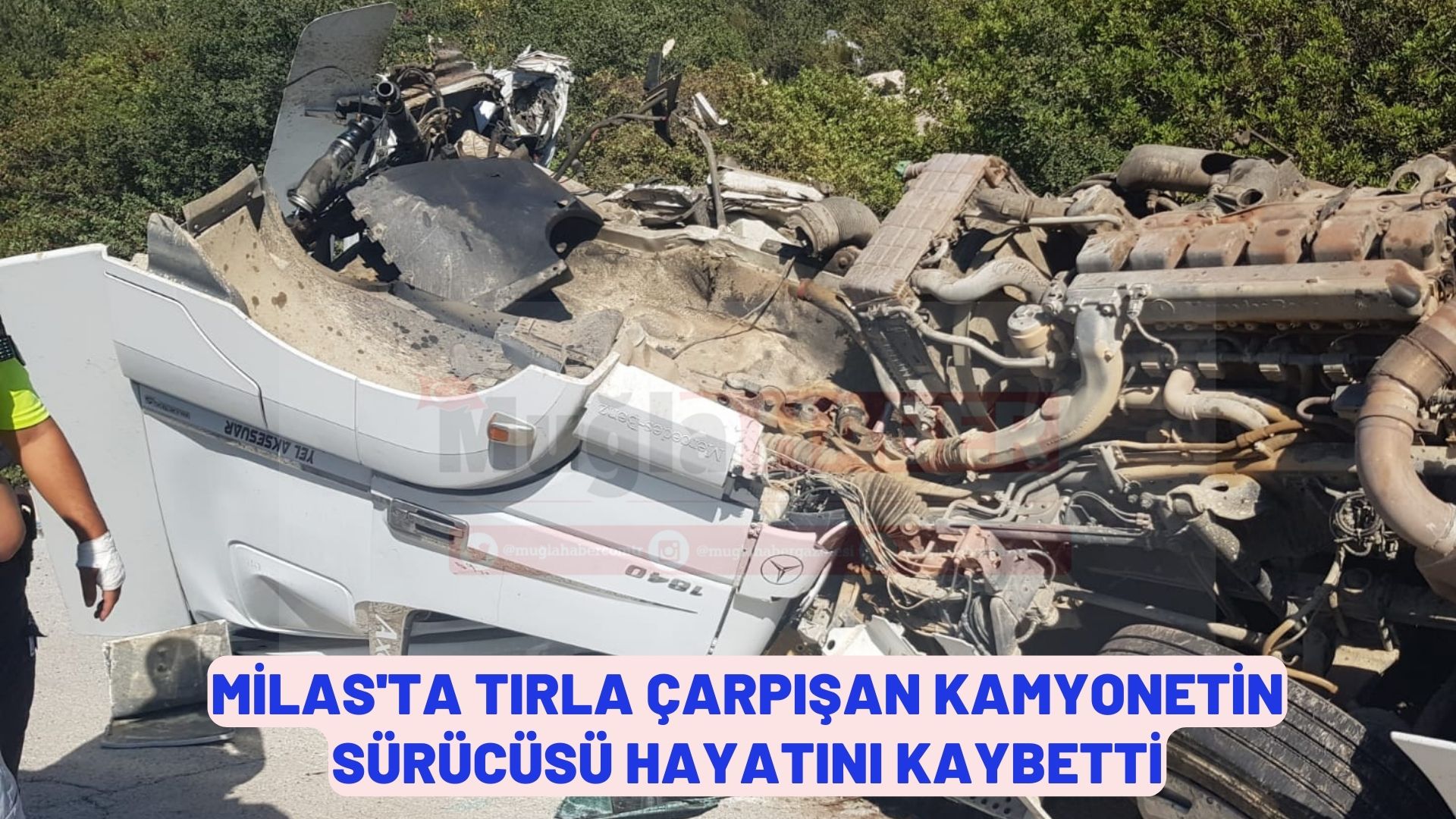 tırla çarpışan kamyonetin sürücüsü hayatını kaybetti