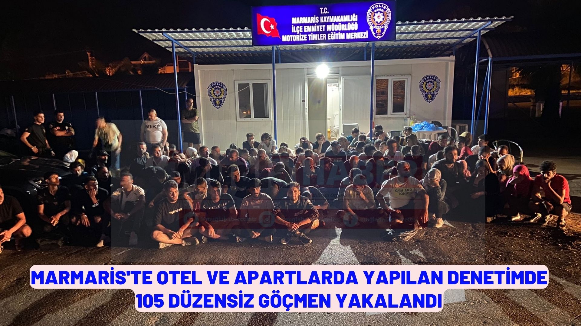 Marmaris'te otel ve apartlarda yapılan denetimde 105 düzensiz göçmen yakalandı