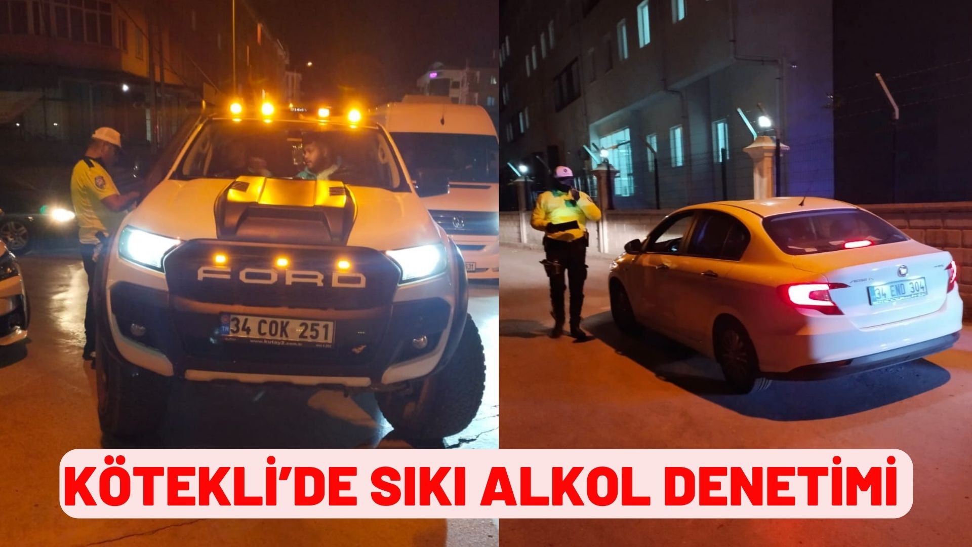 KÖTEKLİ’DE SIKI ALKOL DENETİMİ