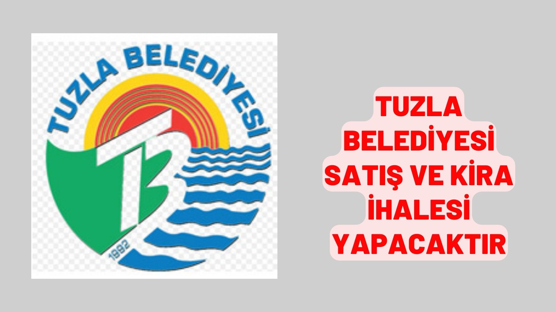 Tuzla Belediyesi satış ve kira ihalesi yapacaktır