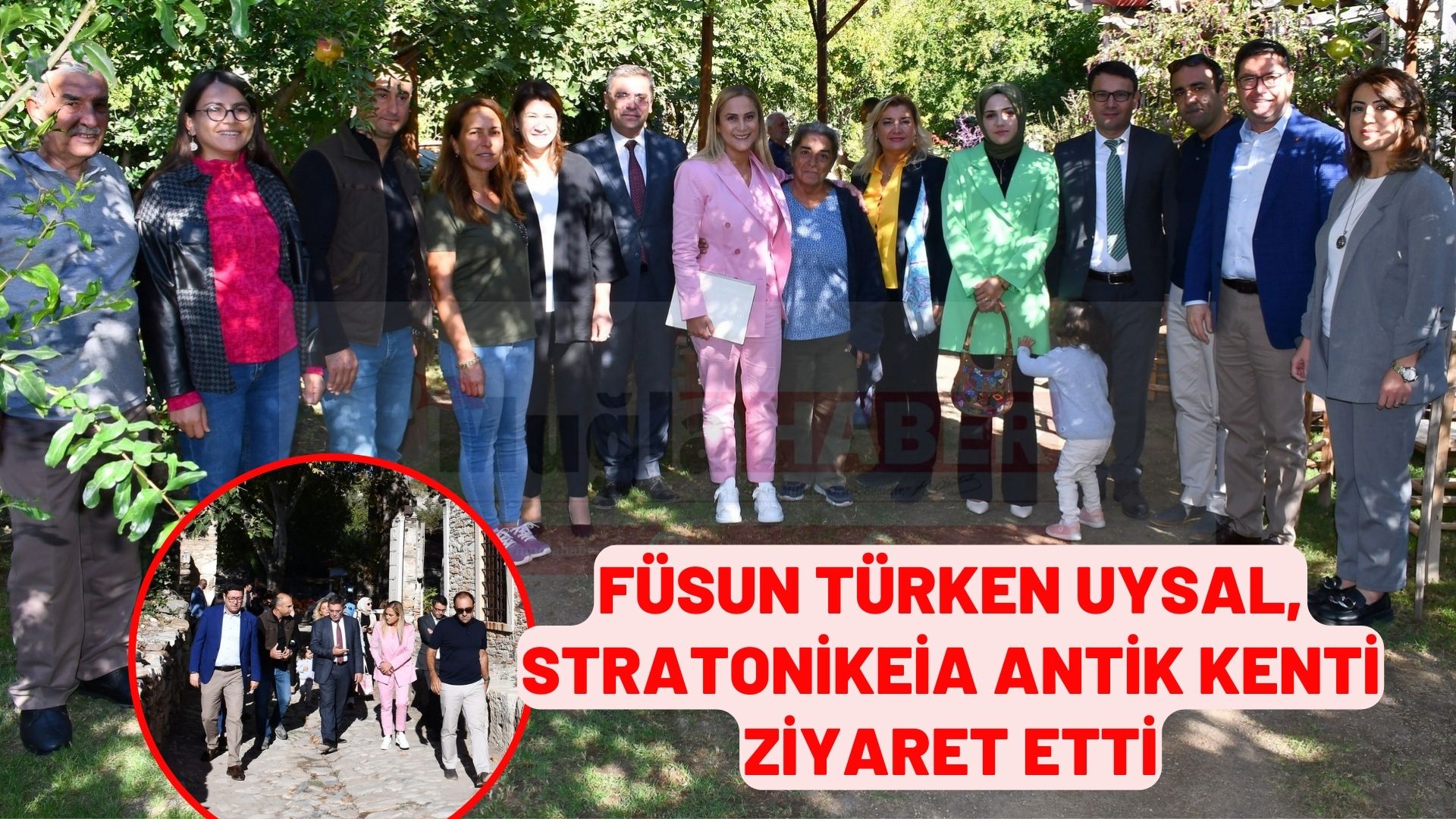 FÜSUN TÜRKEN UYSAL, STRATONİKEİA ANTİK KENTİ ZİYARET ETTİ