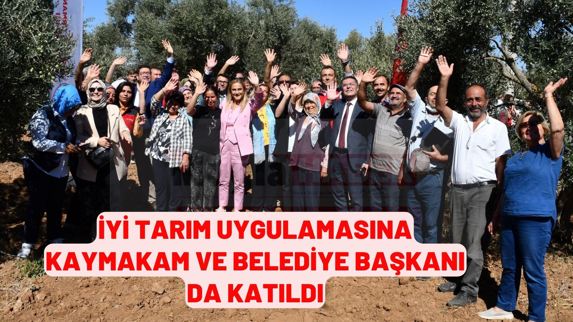 İYİ TARIM UYGULAMASINA KAYMAKAM VE BELEDİYE BAŞKANI DA KATILDI