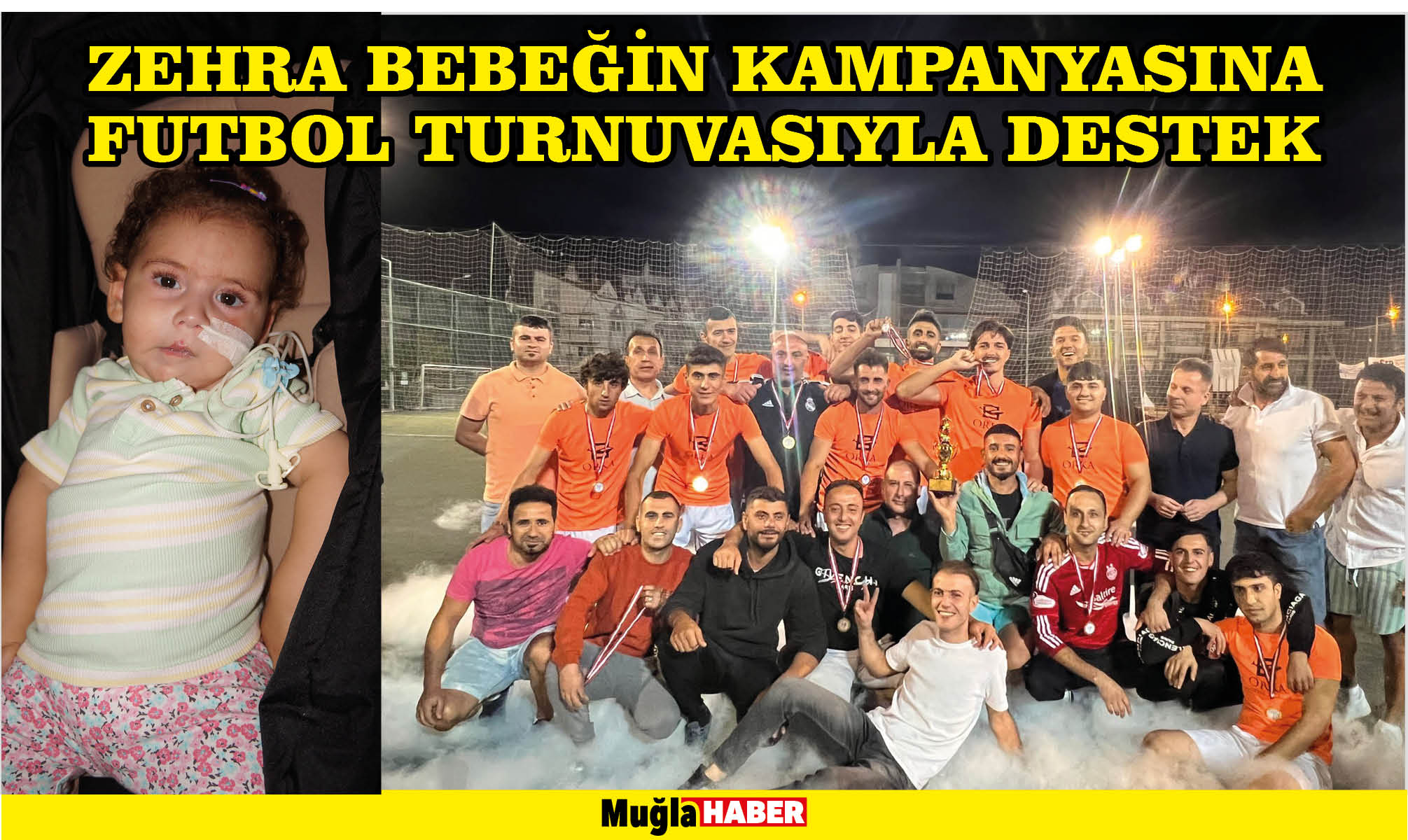 ZEHRA BEBEĞİN KAMPANYASINA FUTBOL TURNUVASIYLA DESTEK