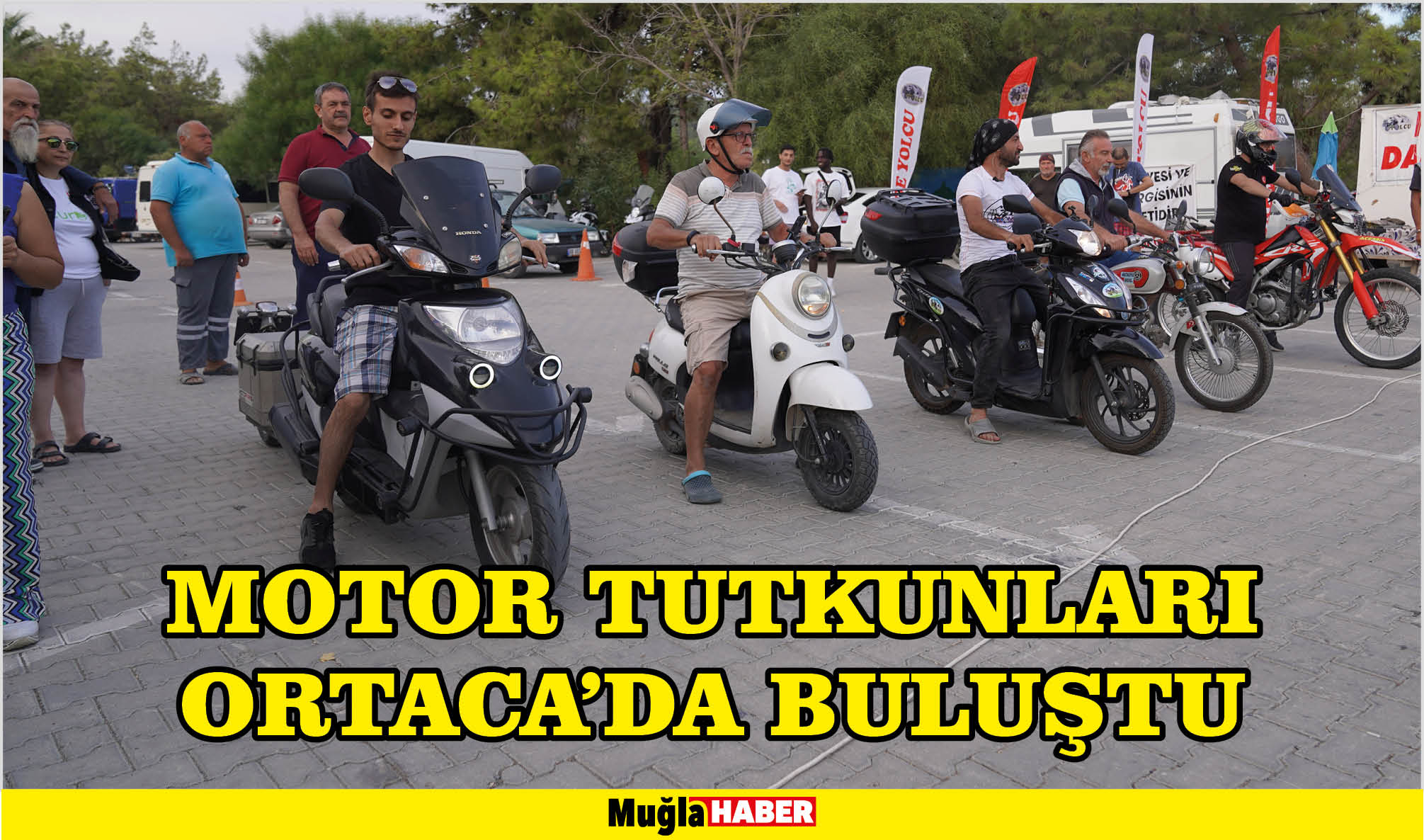 MOTOR TUTKUNLARI ORTACA’DA BULUŞTU