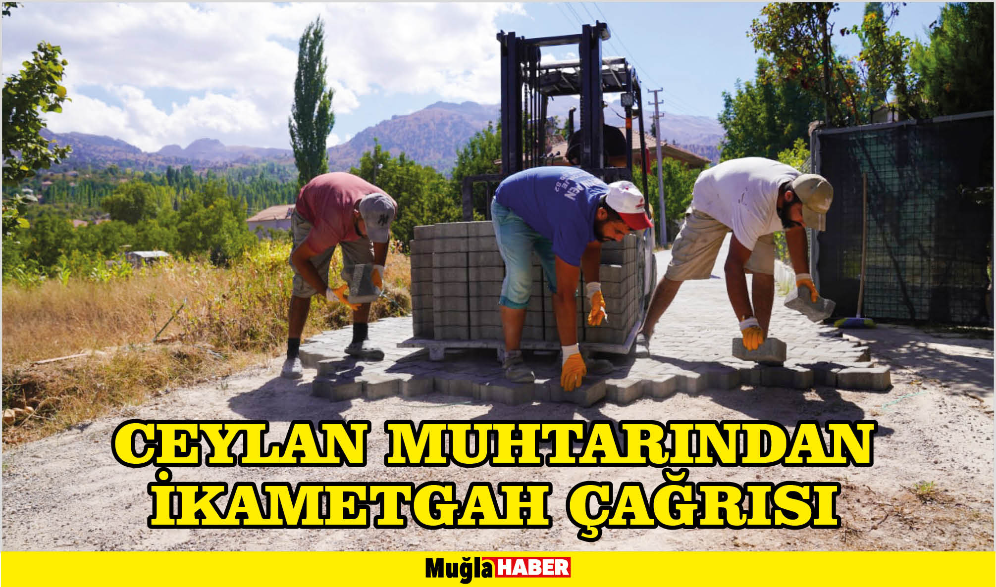 CEYLAN MUHTARINDAN İKAMETGAH ÇAĞRISI