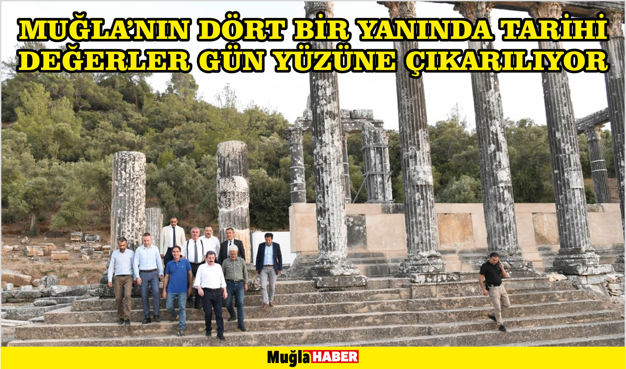 MUĞLA’NIN DÖRT BİR YANINDA TARİHİ DEĞERLER GÜN YÜZÜNE ÇIKARILIYOR