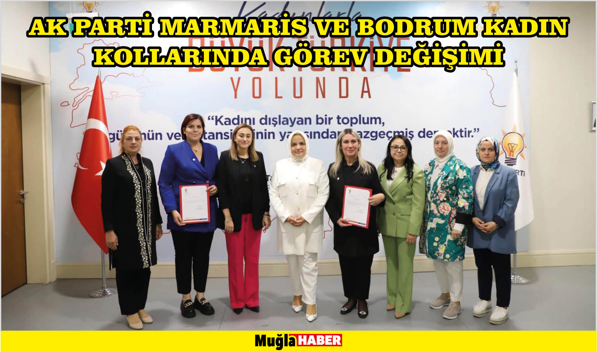 AK PARTİ MARMARİS VE BODRUM KADIN KOLLARINDA GÖREV DEĞİŞİMİ