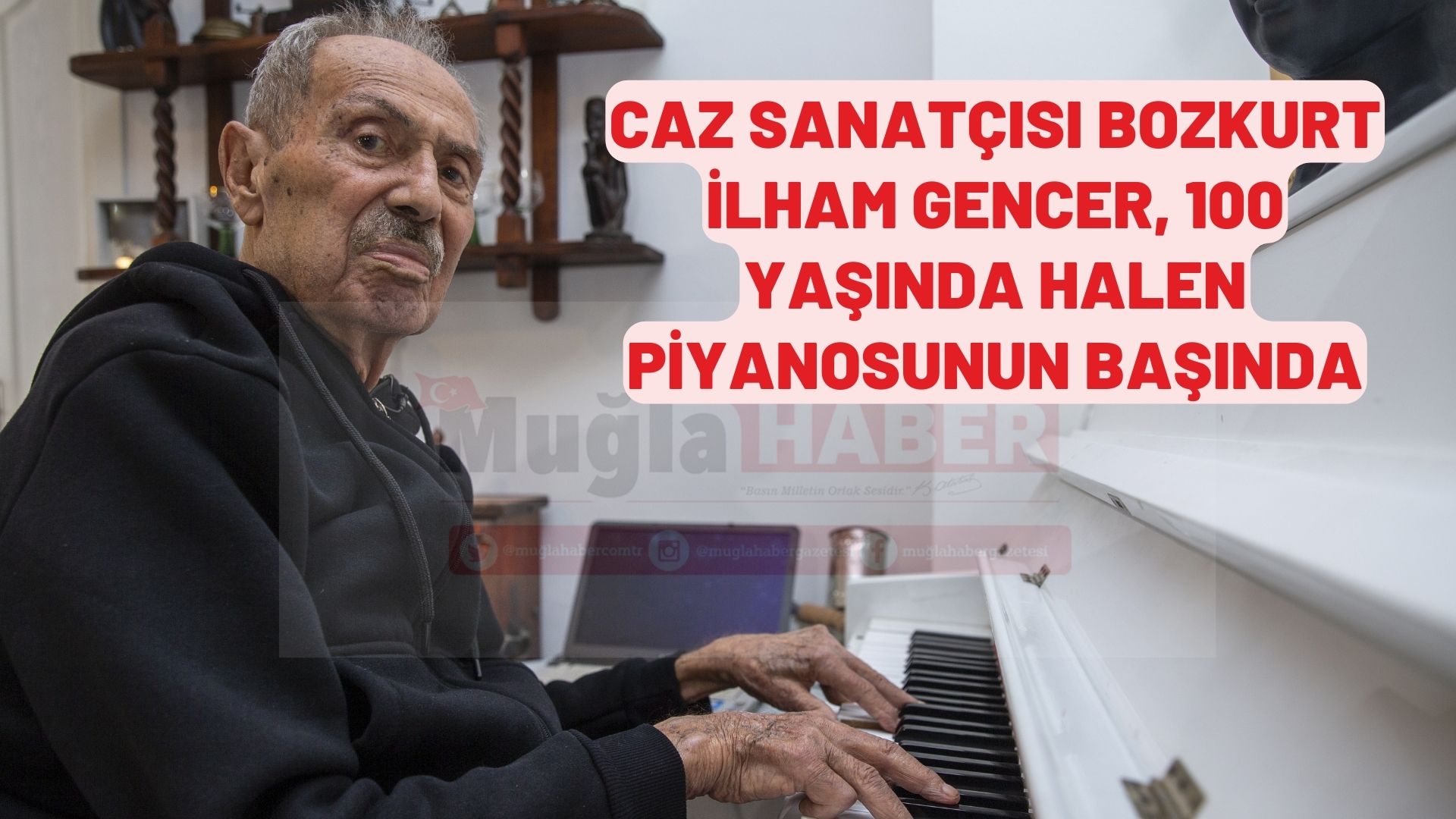 Caz sanatçısı Bozkurt İlham Gencer, 100 yaşında halen piyanosunun başında