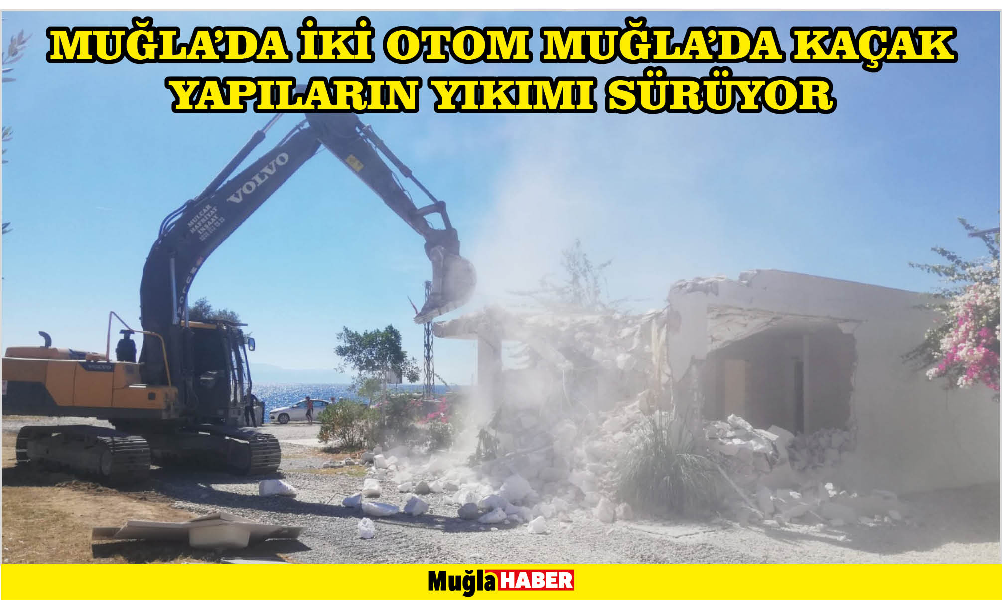 Muğla'da kaçak yapıların yıkımı sürüyor