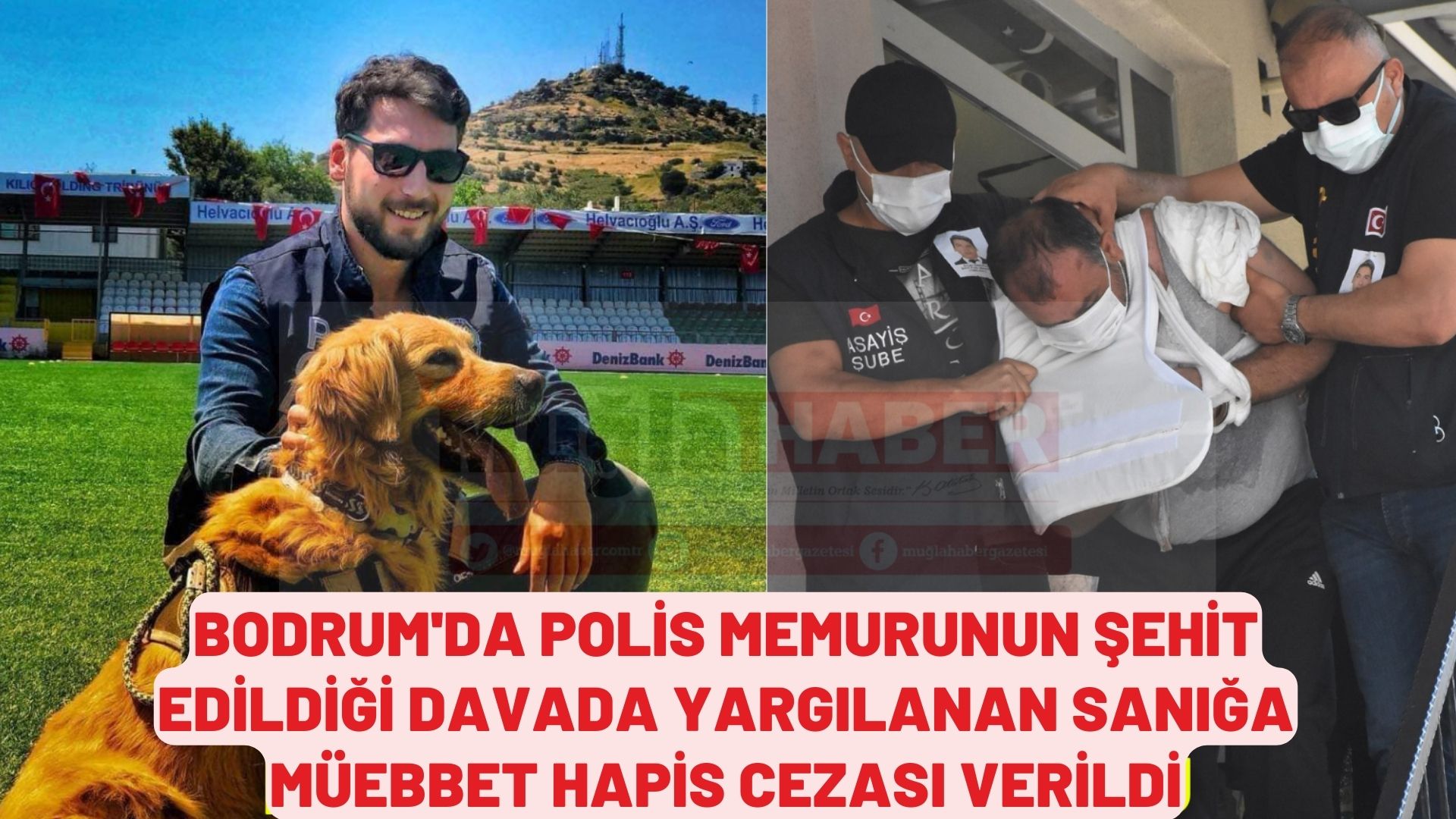 Bodrum'da polis memurunun şehit edildiği davada yargılanan sanığa müebbet hapis cezası verildi