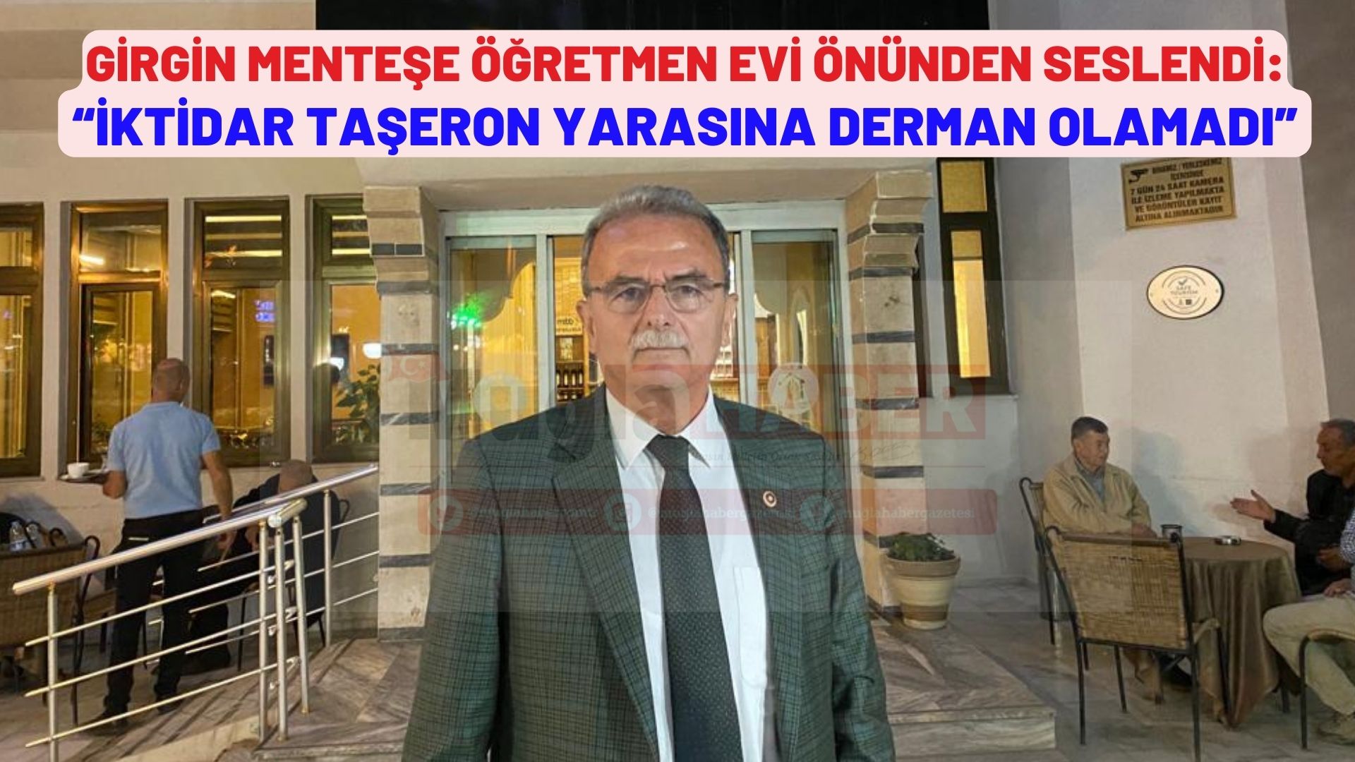 GİRGİN MUĞLA MENTEŞE ÖĞRETMEN EVİ ÖNÜNDEN SESLENDİ: “İKTİDAR TAŞERON YARASINA DERMAN OLAMADI”