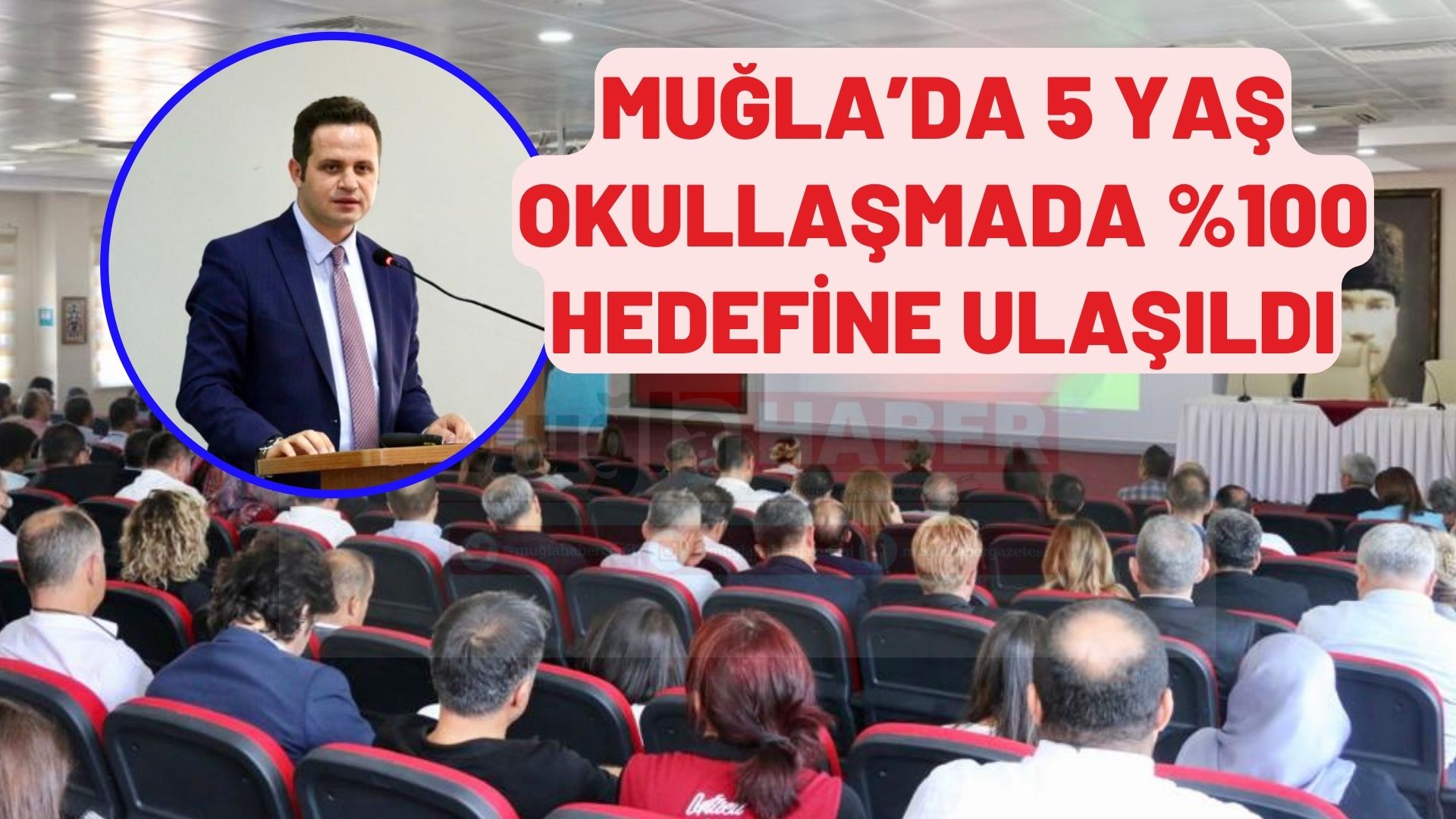 MUĞLA’DA 5 YAŞ OKULLAŞMADA %100 HEDEFİNE ULAŞILDI