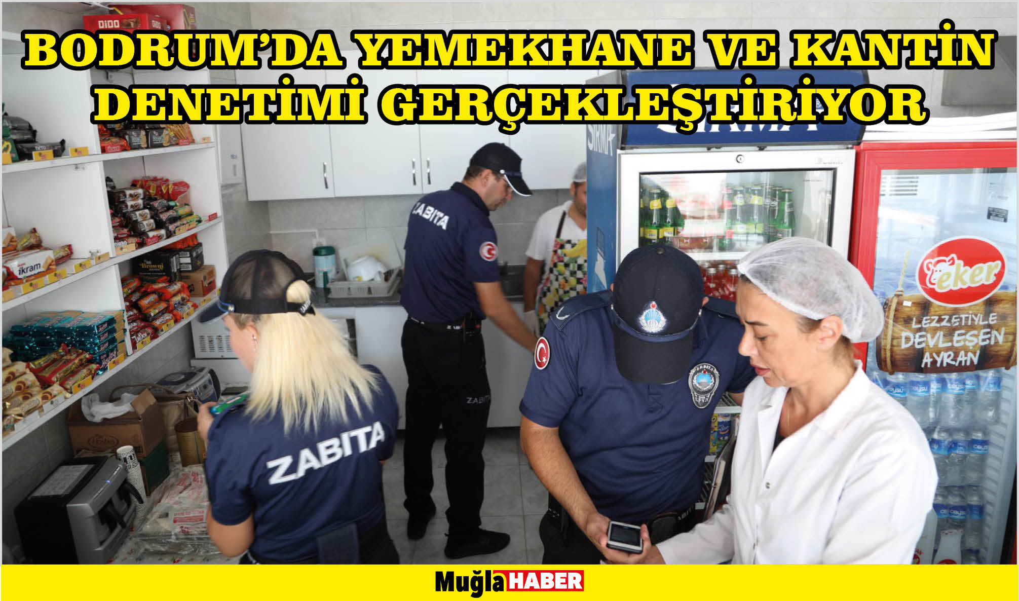 BODRUM’DA YEMEKHANE VE KANTİN DENETİMİ GERÇEKLEŞTİRİYOR