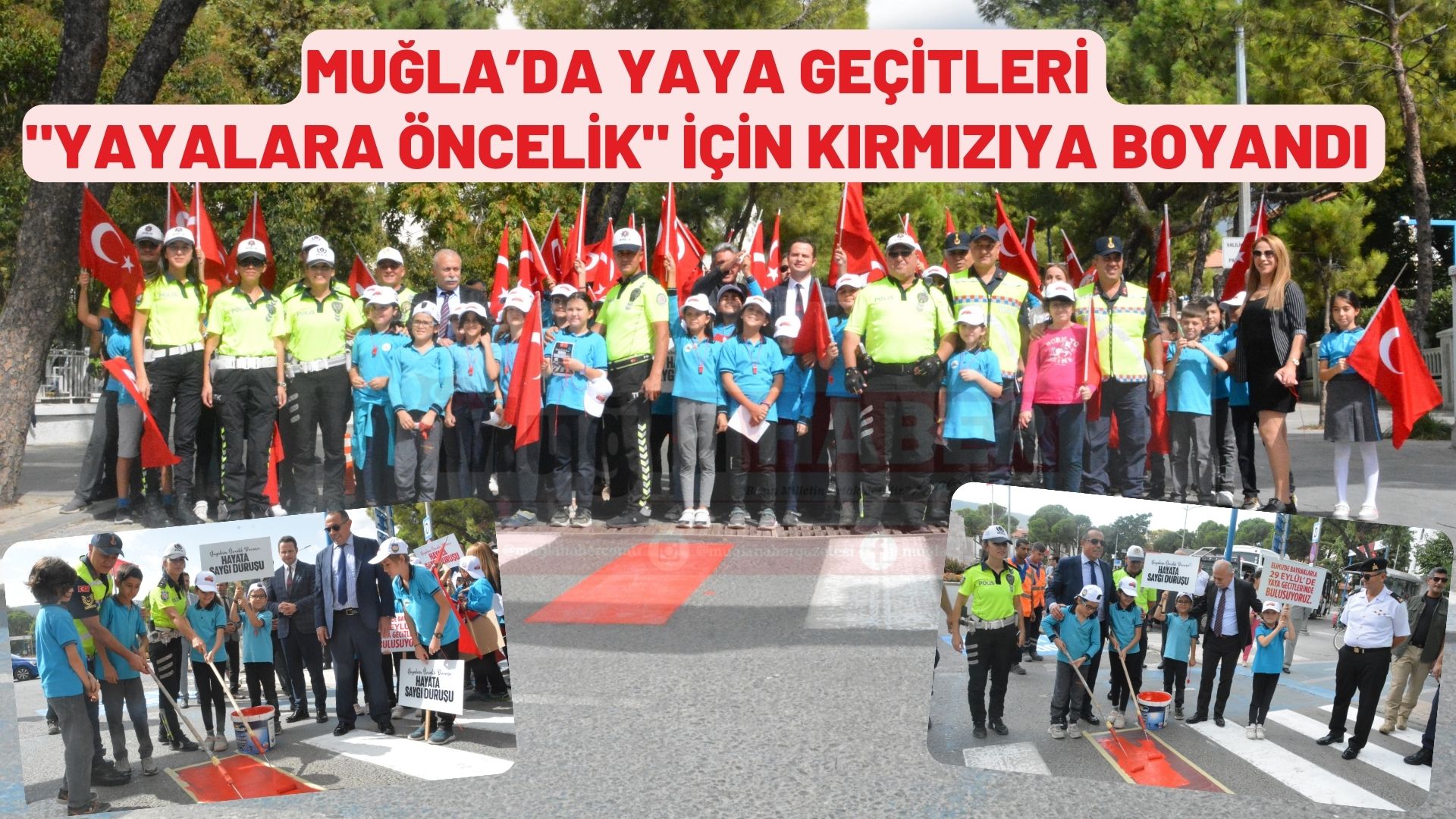 MUĞLA’DA YAYA GEÇİTLERİ "YAYALARA ÖNCELİK" İÇİN KIRMIZIYA BOYANDI