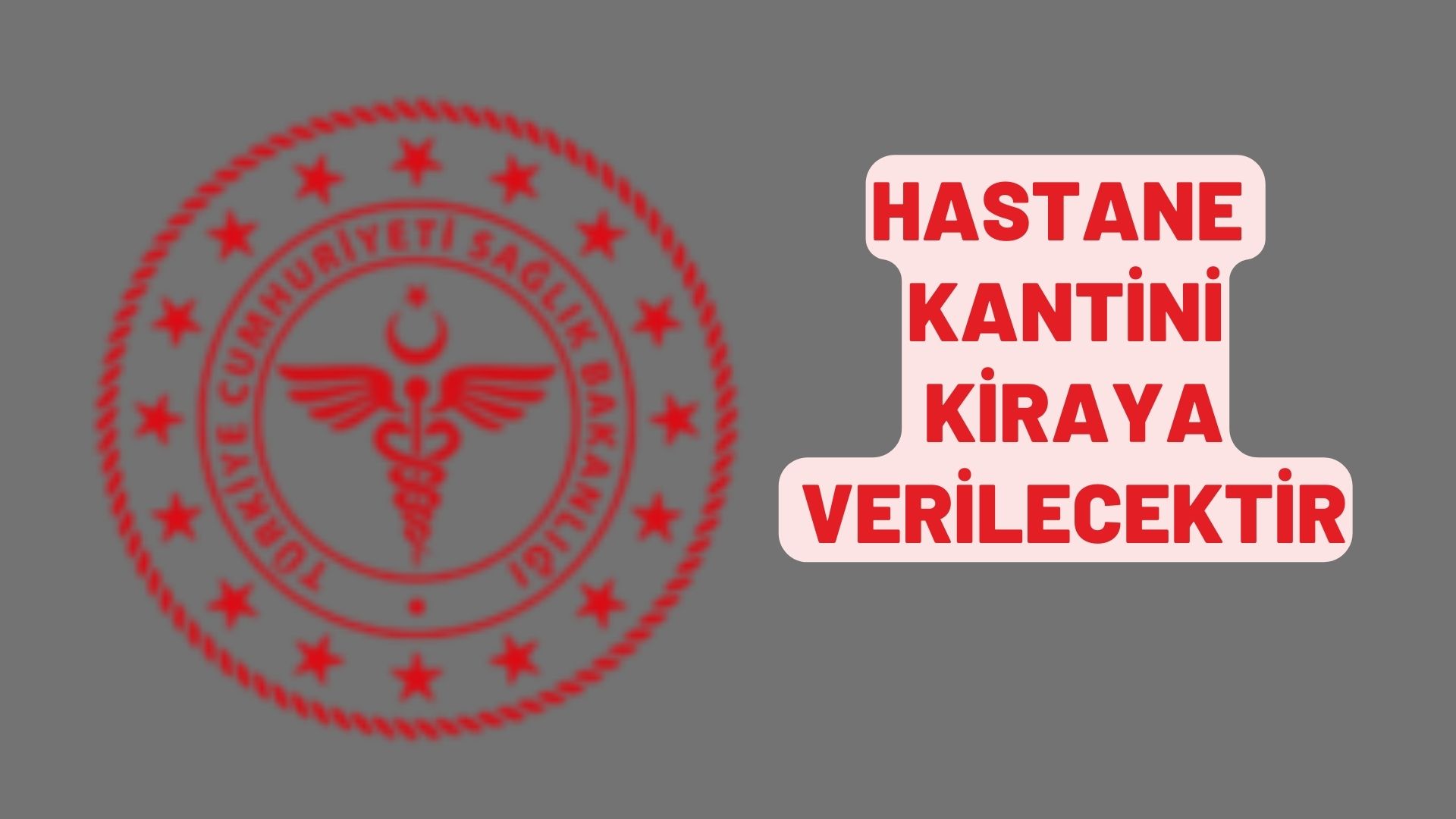 Hastane kantini kiraya verilecektir