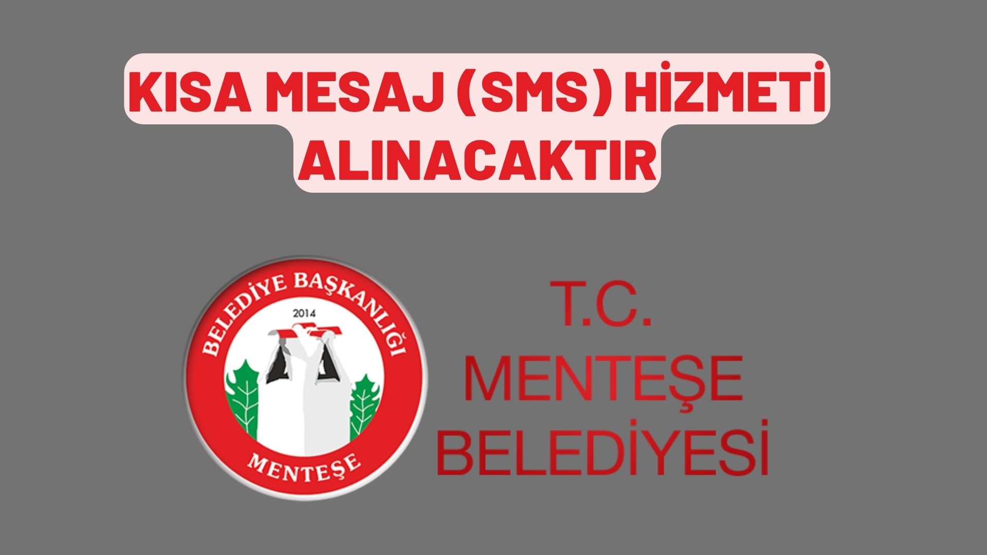 Kısa mesaj (sms) hizmeti alınacaktır