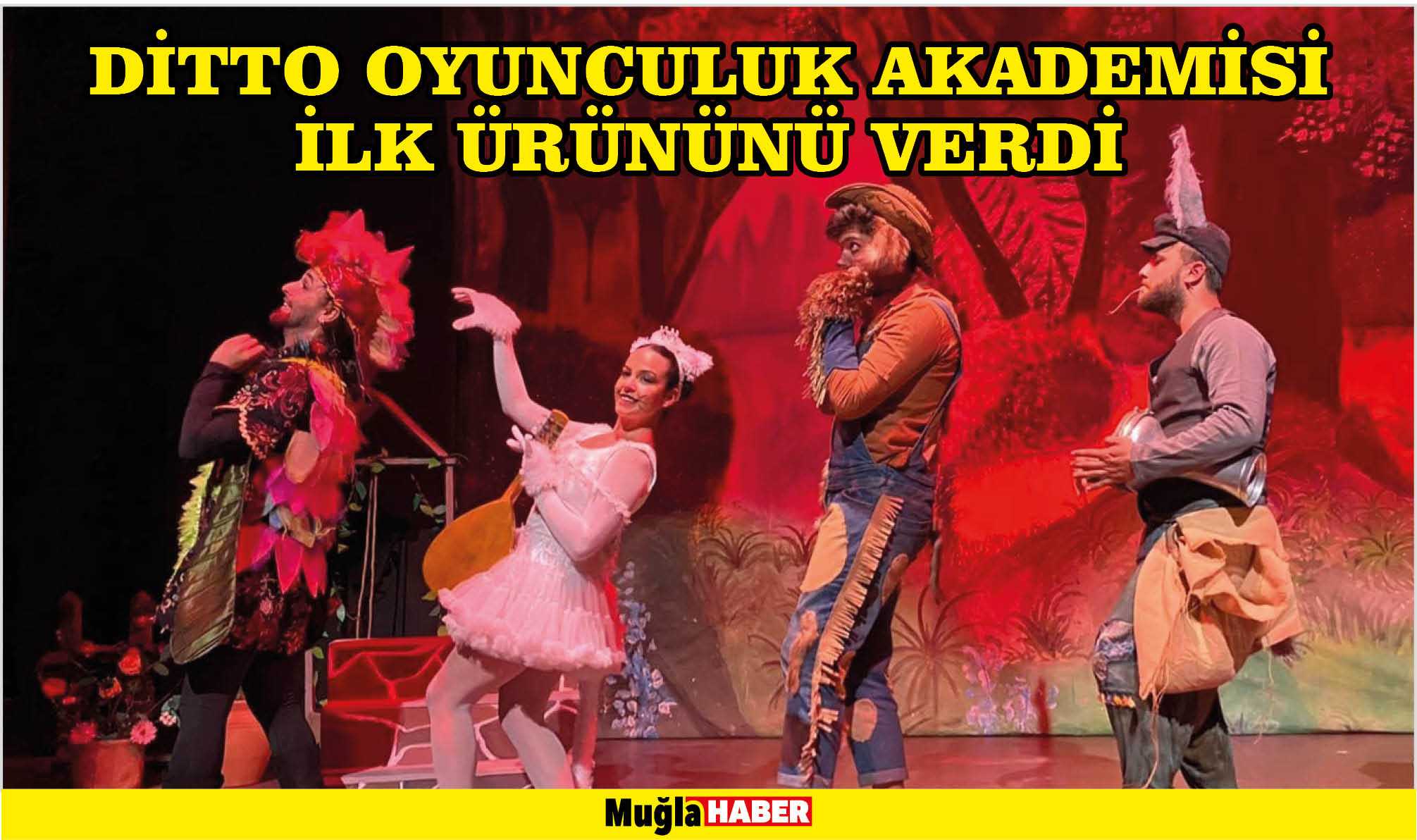 DİTTO OYUNCULUK AKADEMİSİ İLK ÜRÜNÜNÜ VERDİ