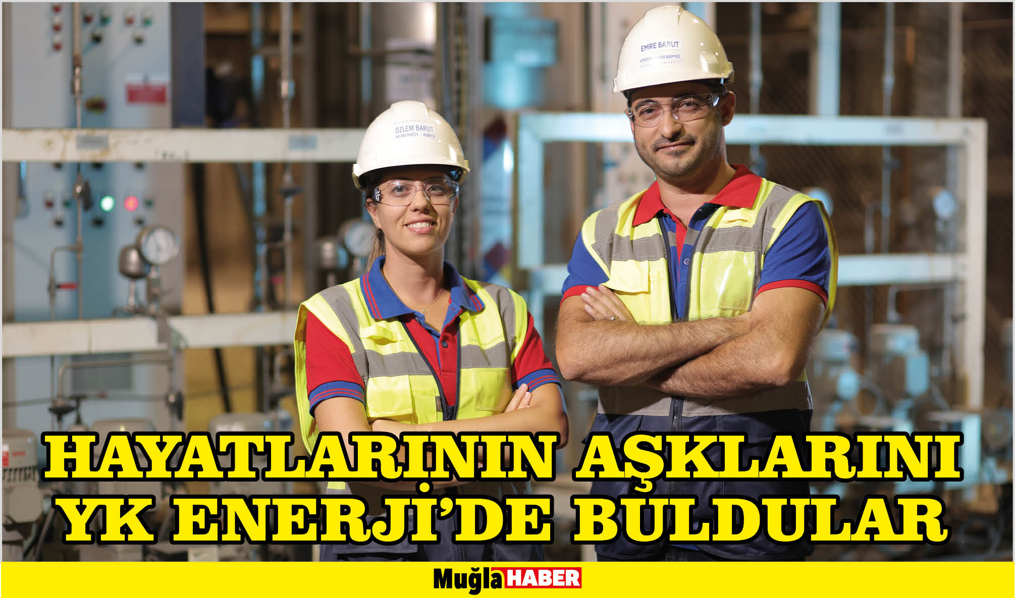 Hayatlarının aşklarını YK Enerji’de buldular