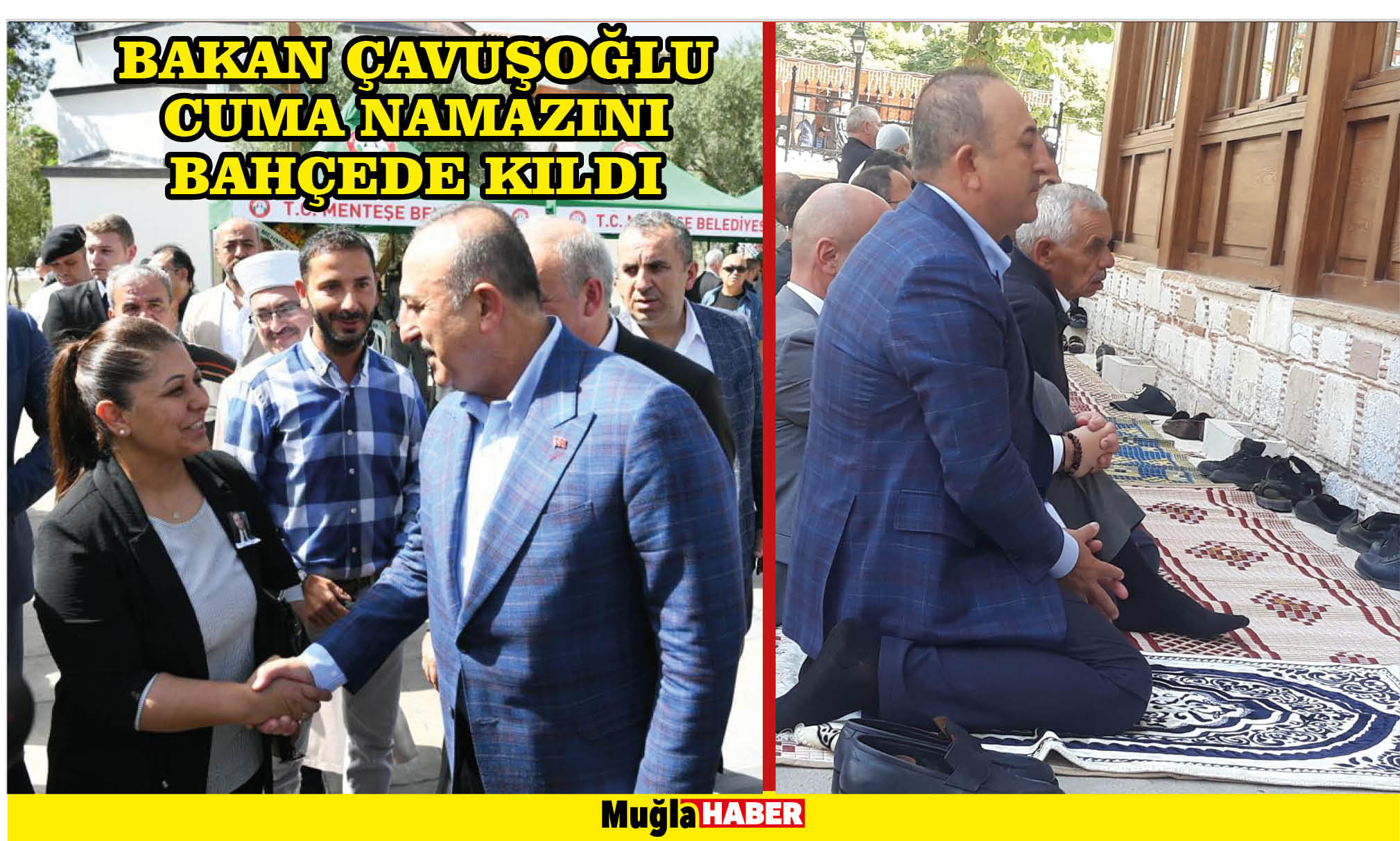 BAKAN ÇAVUŞOĞLU CUMA NAMAZINI BAHÇEDE KILDI