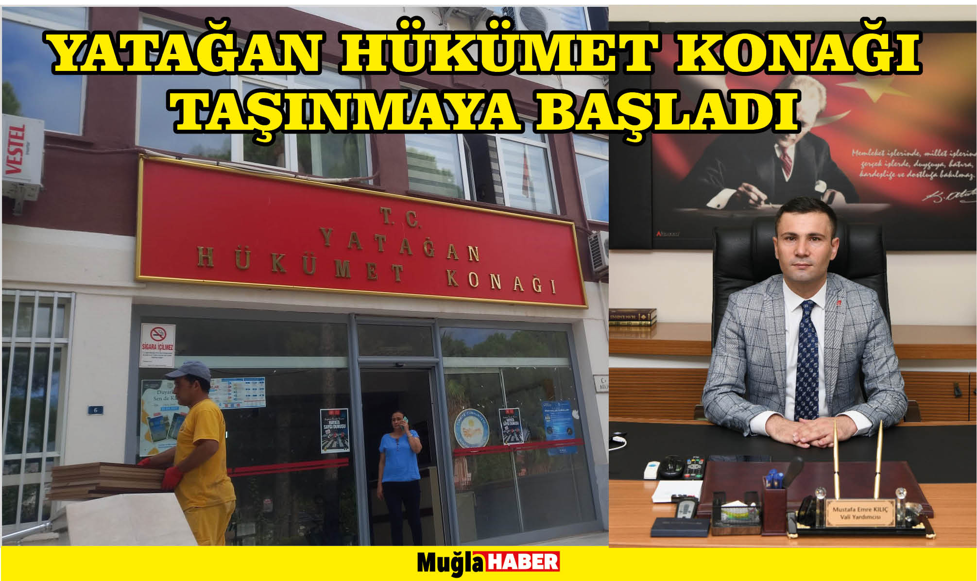 YATAĞAN HÜKÜMET KONAĞI TAŞINMAYA BAŞLADI