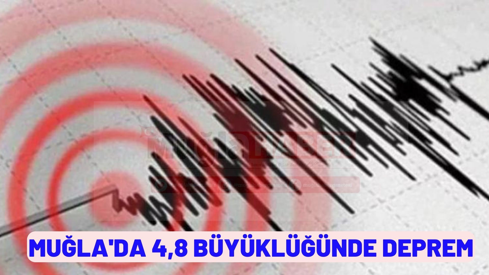 Muğla'da 4,8 büyüklüğünde deprem