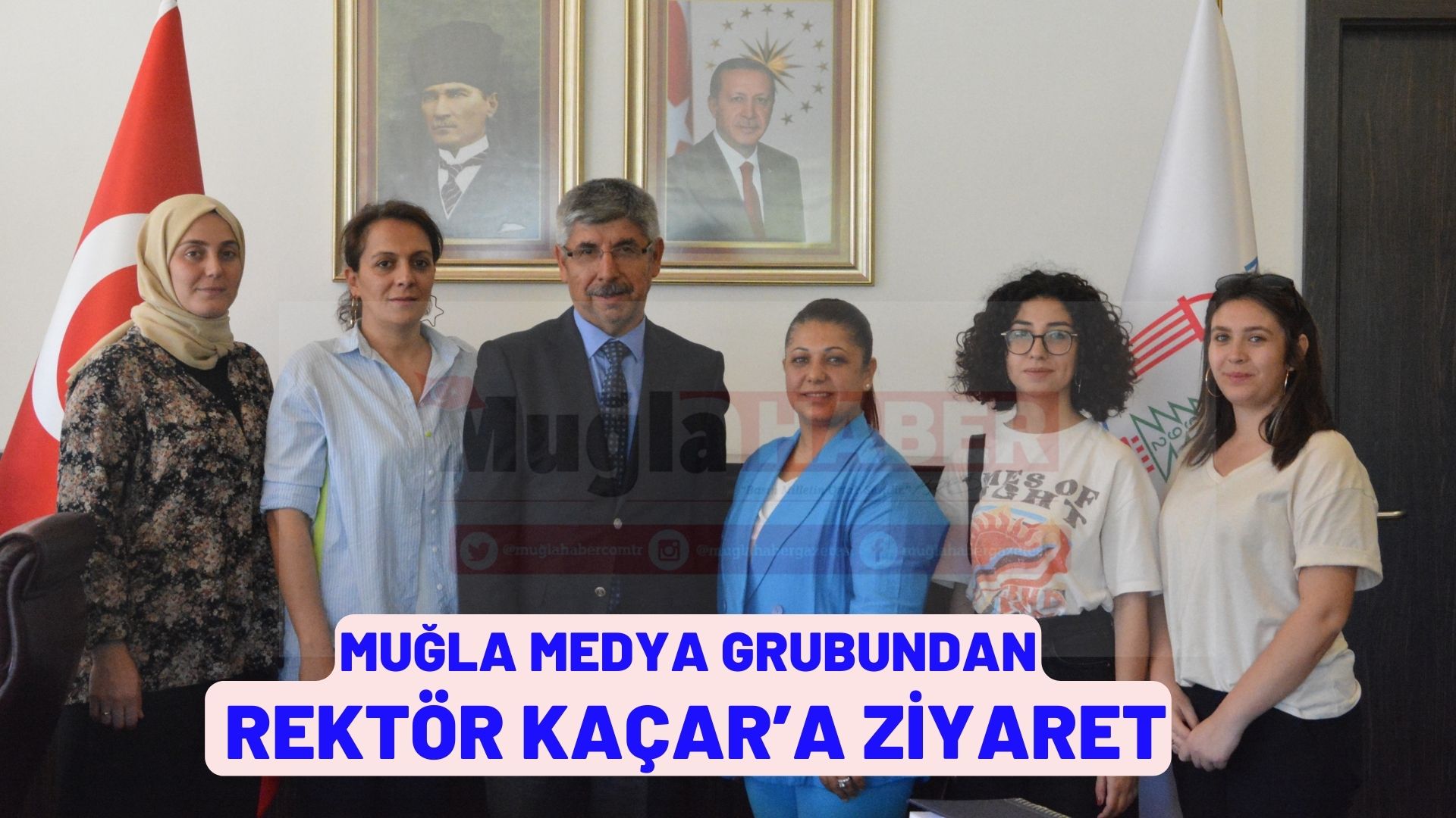 MUĞLA MEDYA GRUBUNDAN REKTÖR KAÇAR’A ZİYARET